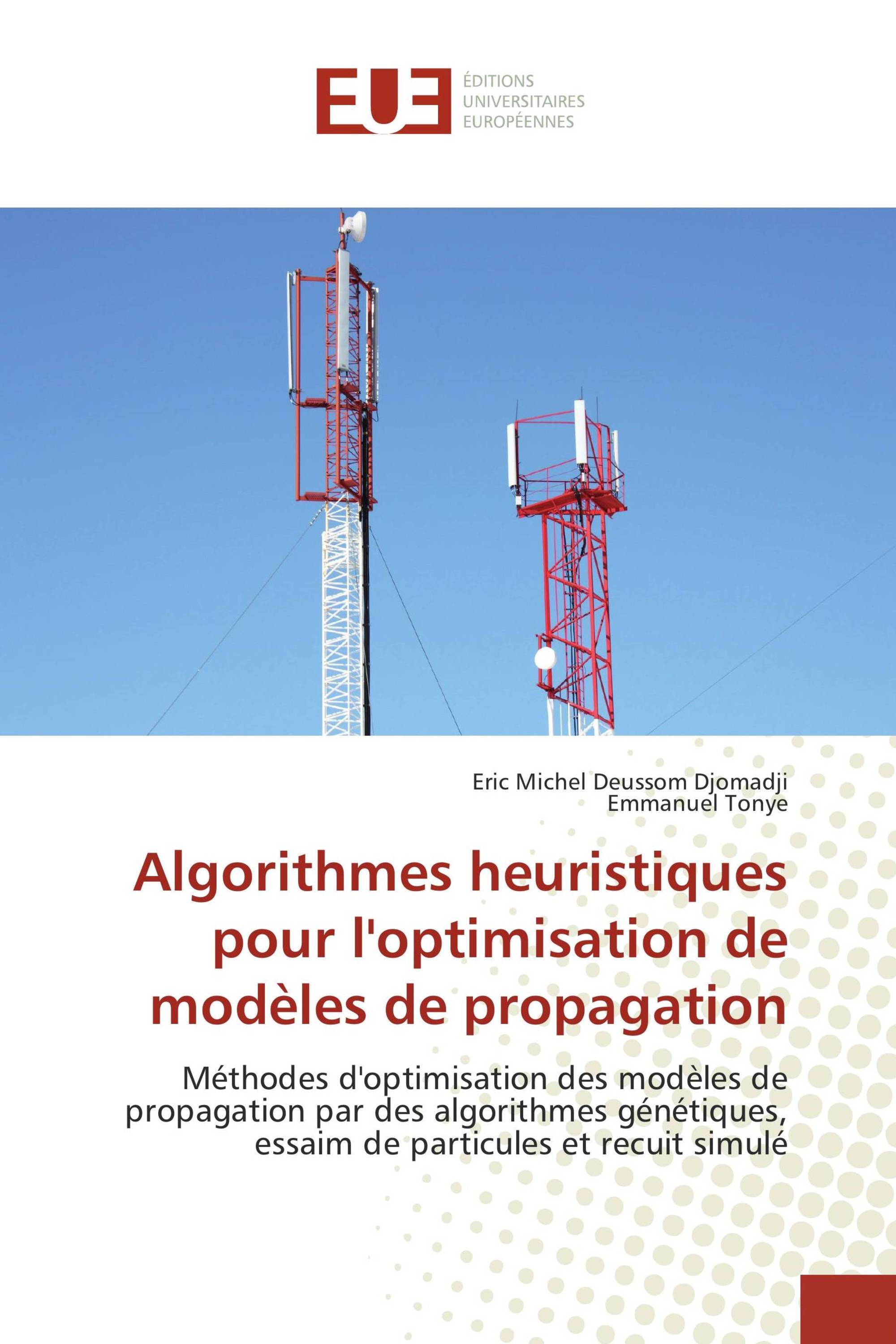 Algorithmes heuristiques pour l'optimisation de modèles de propagation