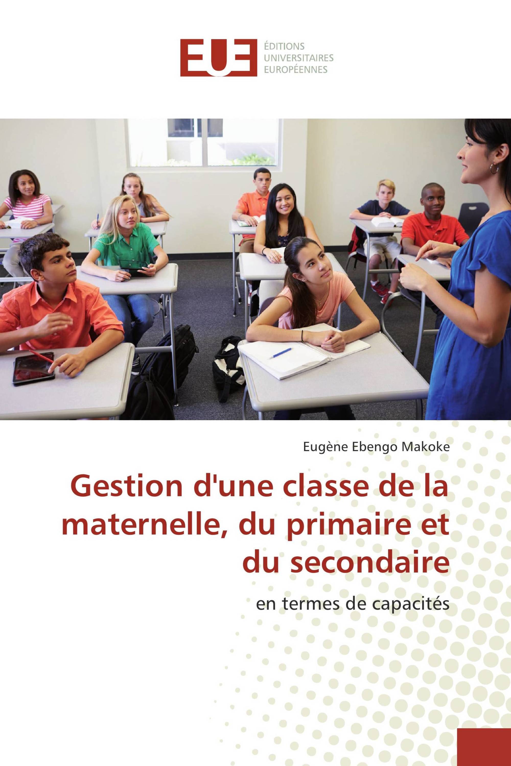 Gestion d'une classe de la maternelle, du primaire et du secondaire