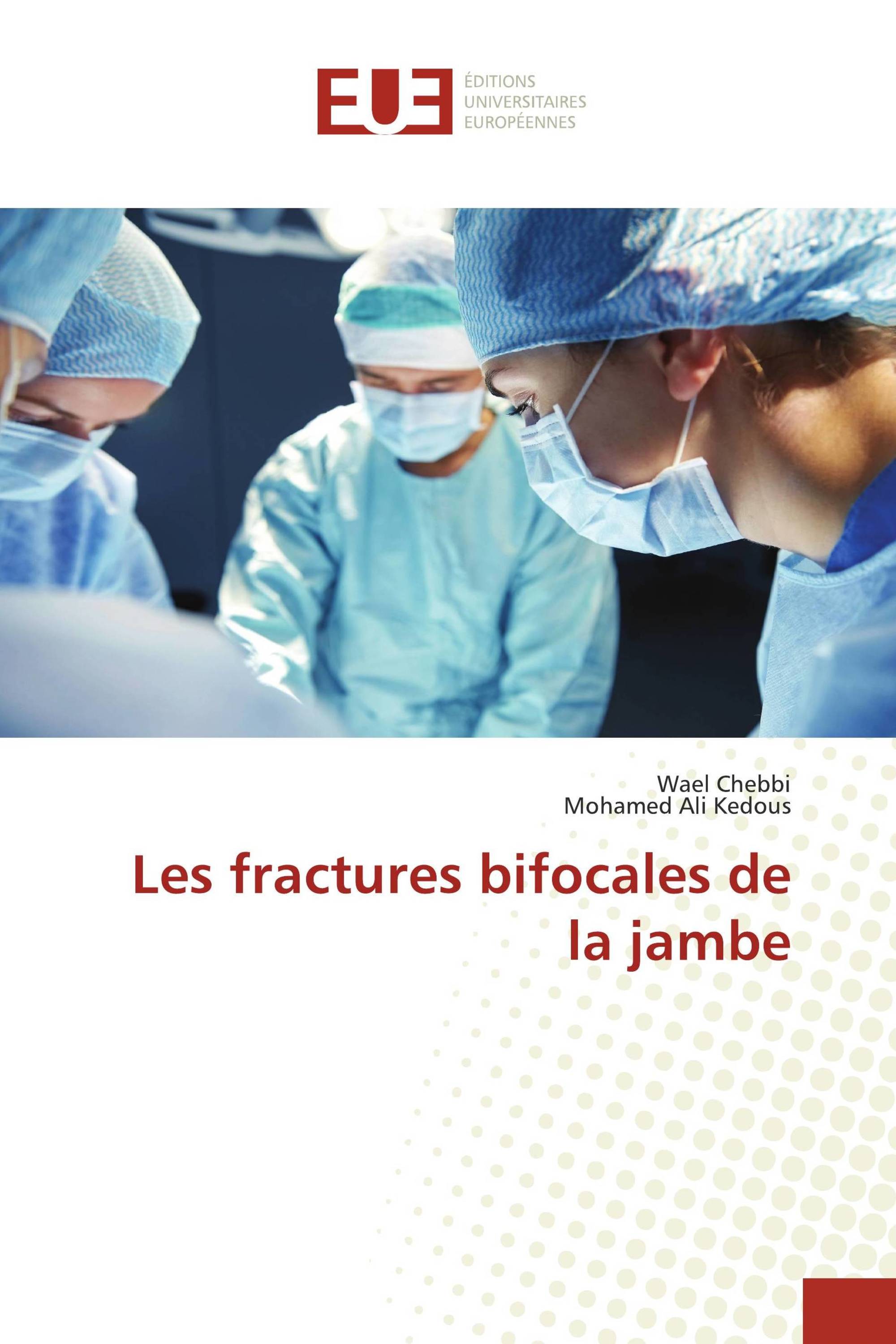 Les fractures bifocales de la jambe