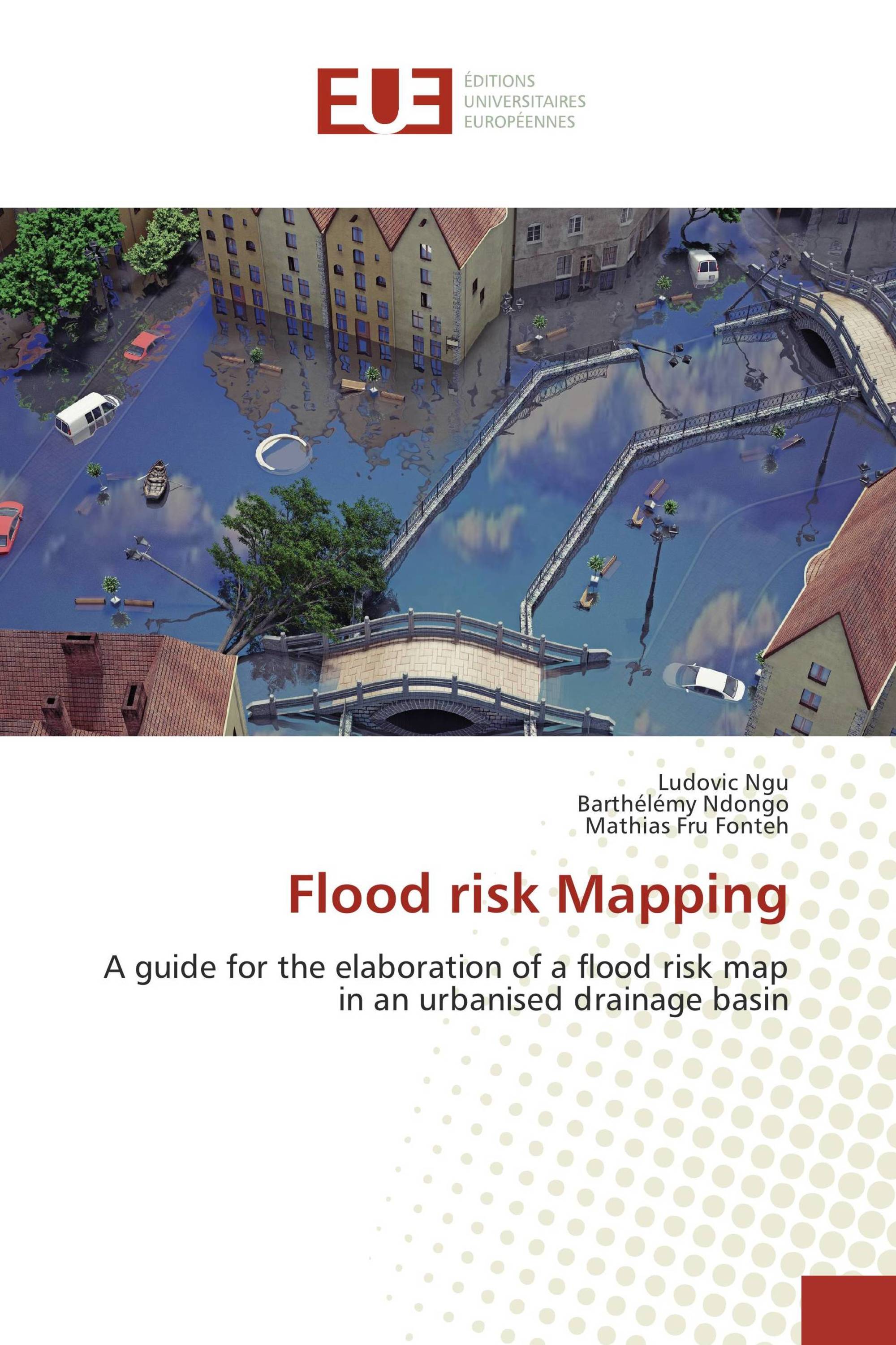 Flood Risk Mapping / 978-613-8-43208-1 / 9786138432081 / 6138432088