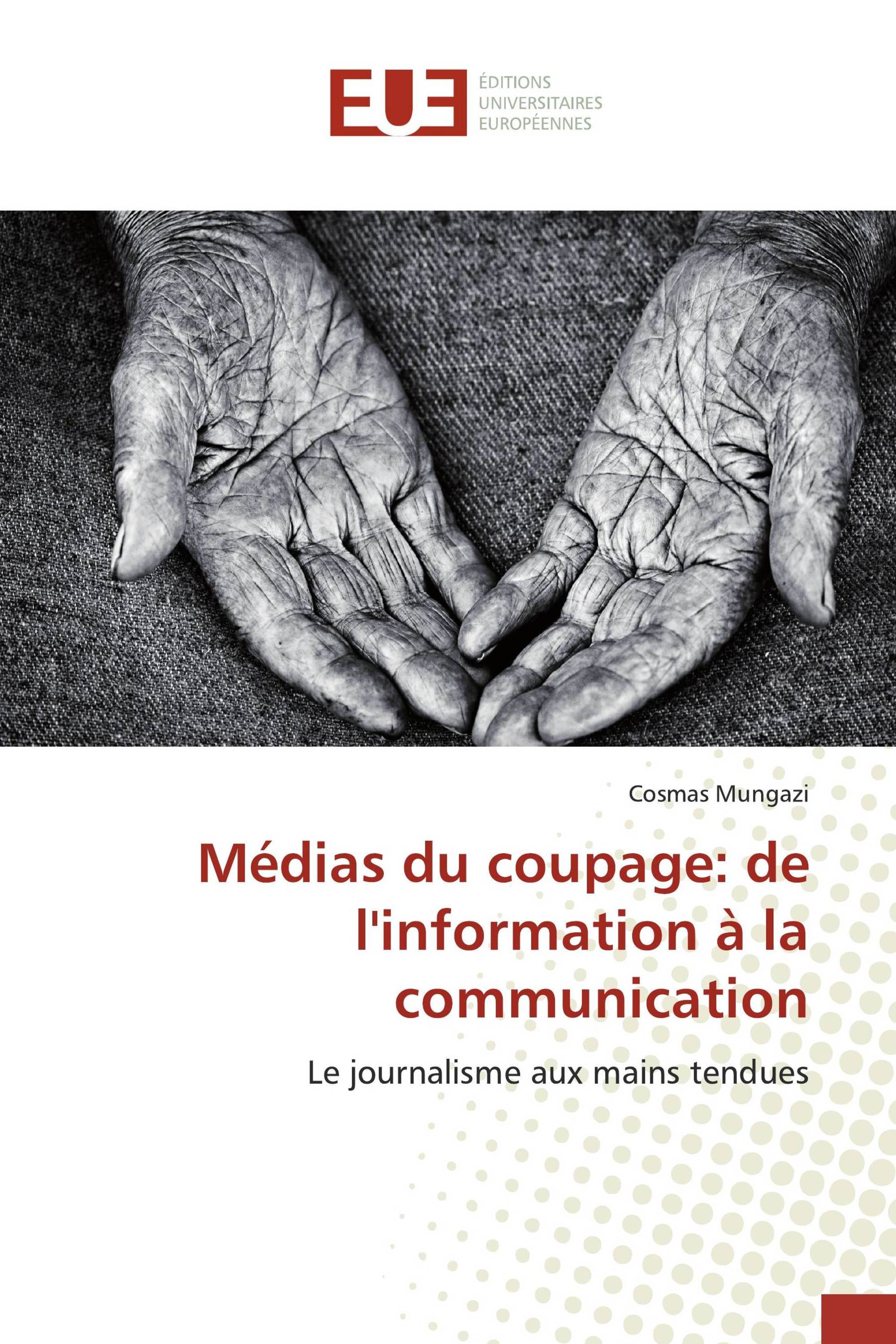 Médias du coupage: de l'information à la communication