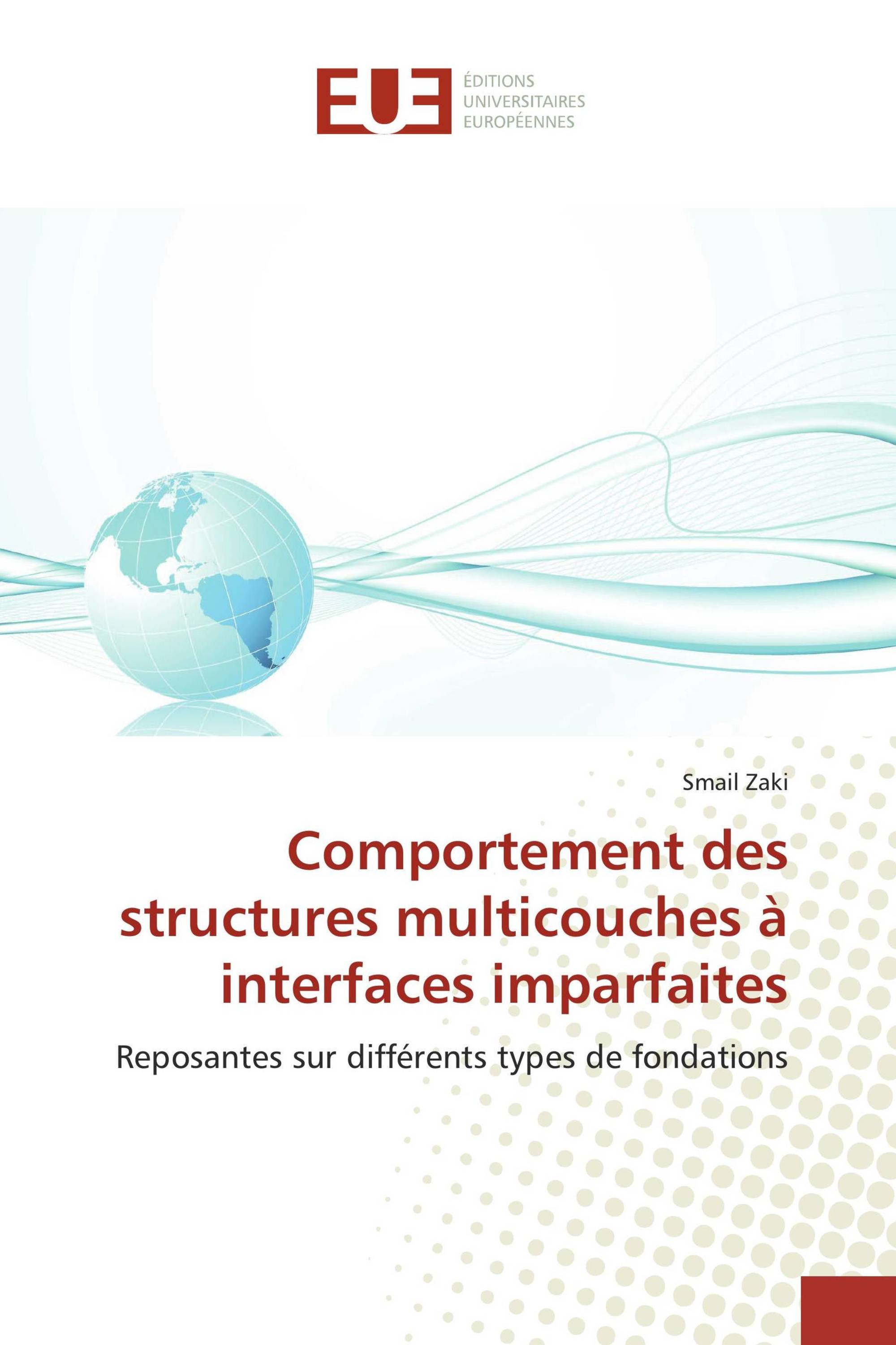 Comportement des structures multicouches à interfaces imparfaites