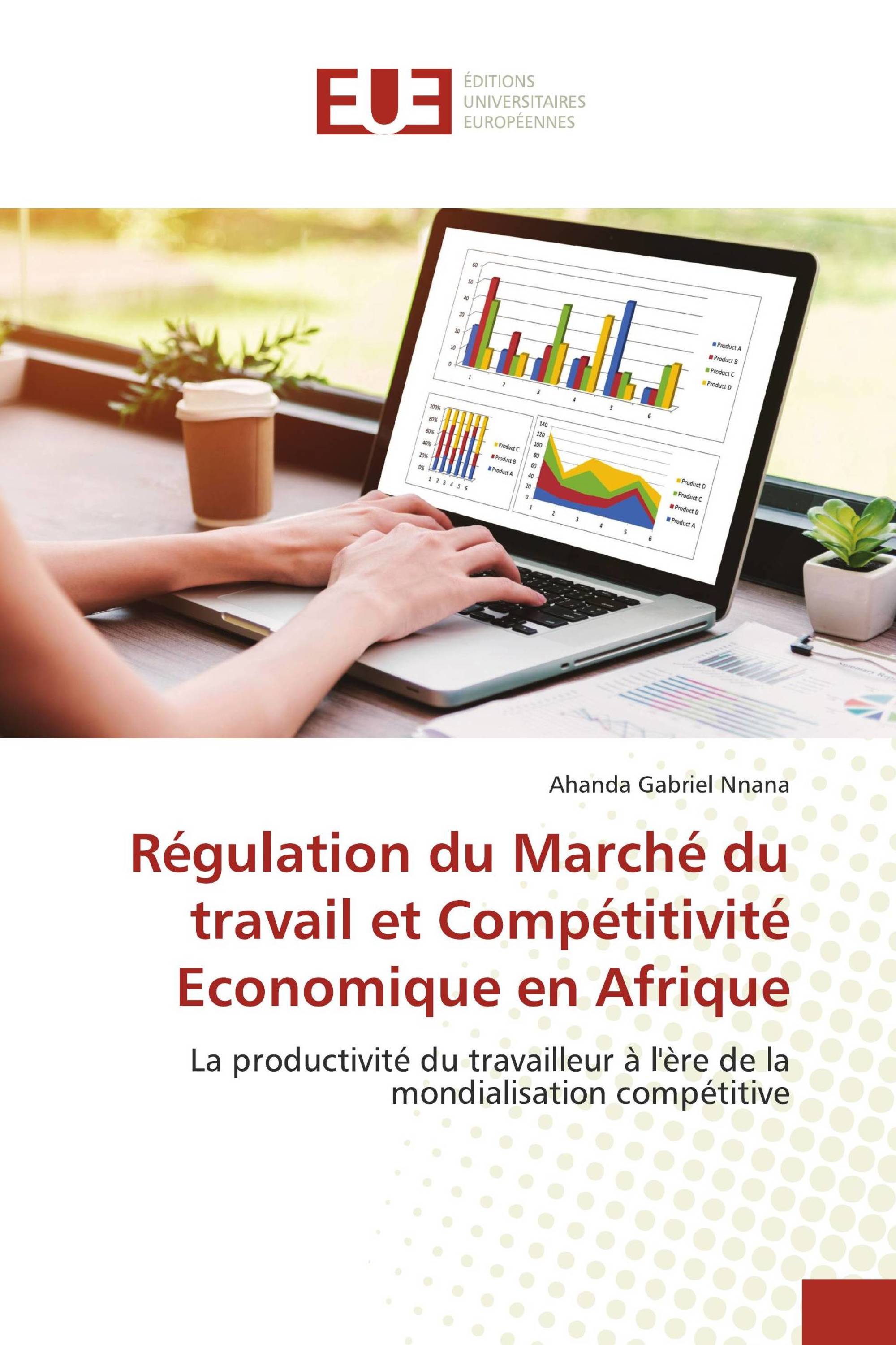 Régulation du Marché du travail et Compétitivité Economique en Afrique