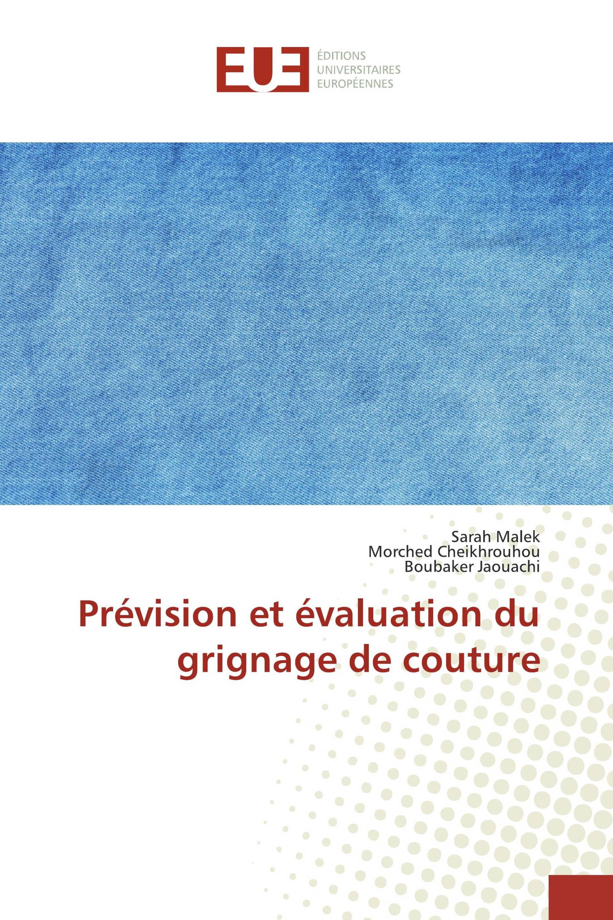 Prévision et évaluation du grignage de couture