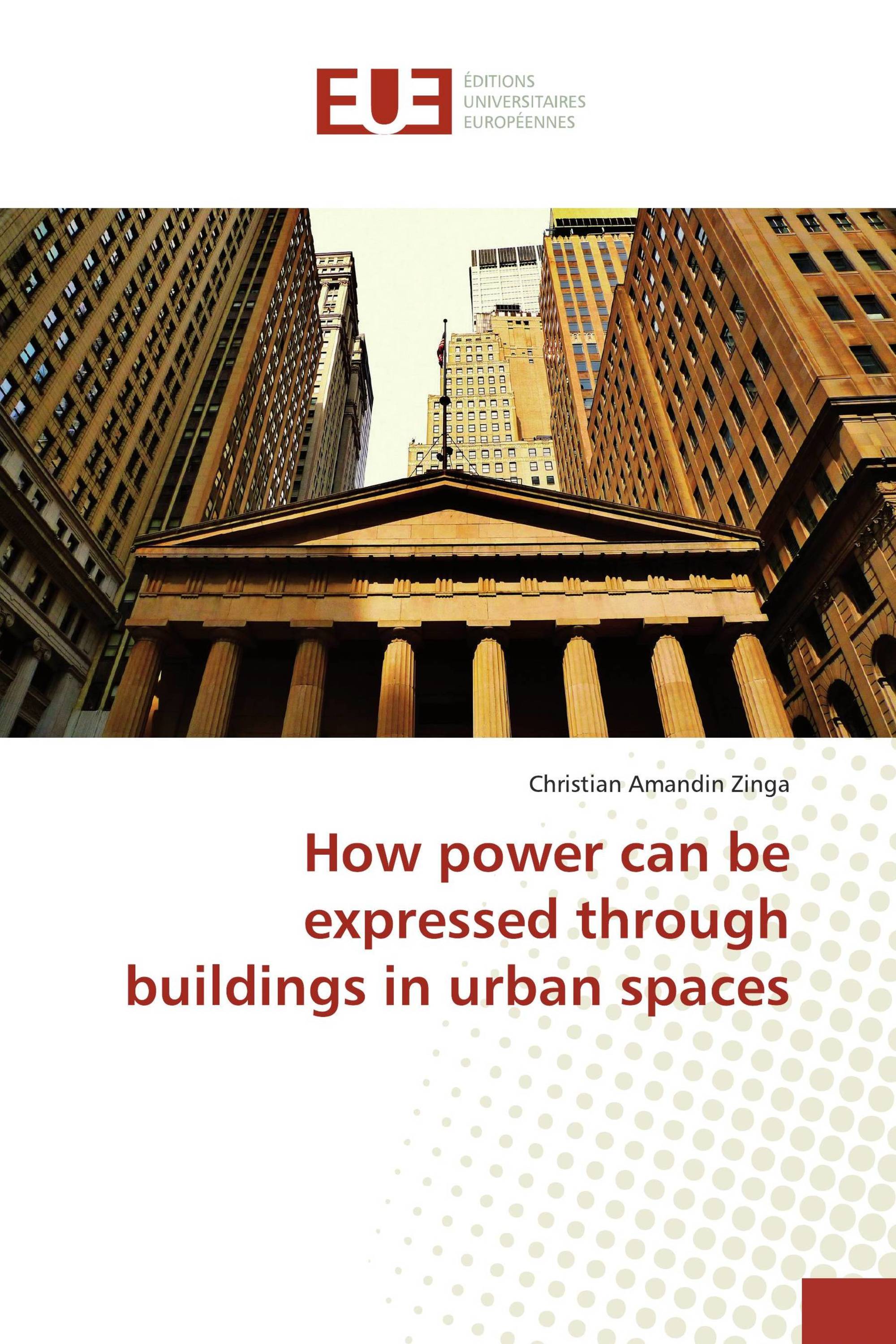 How power can be expressed through buildings in urban spaces