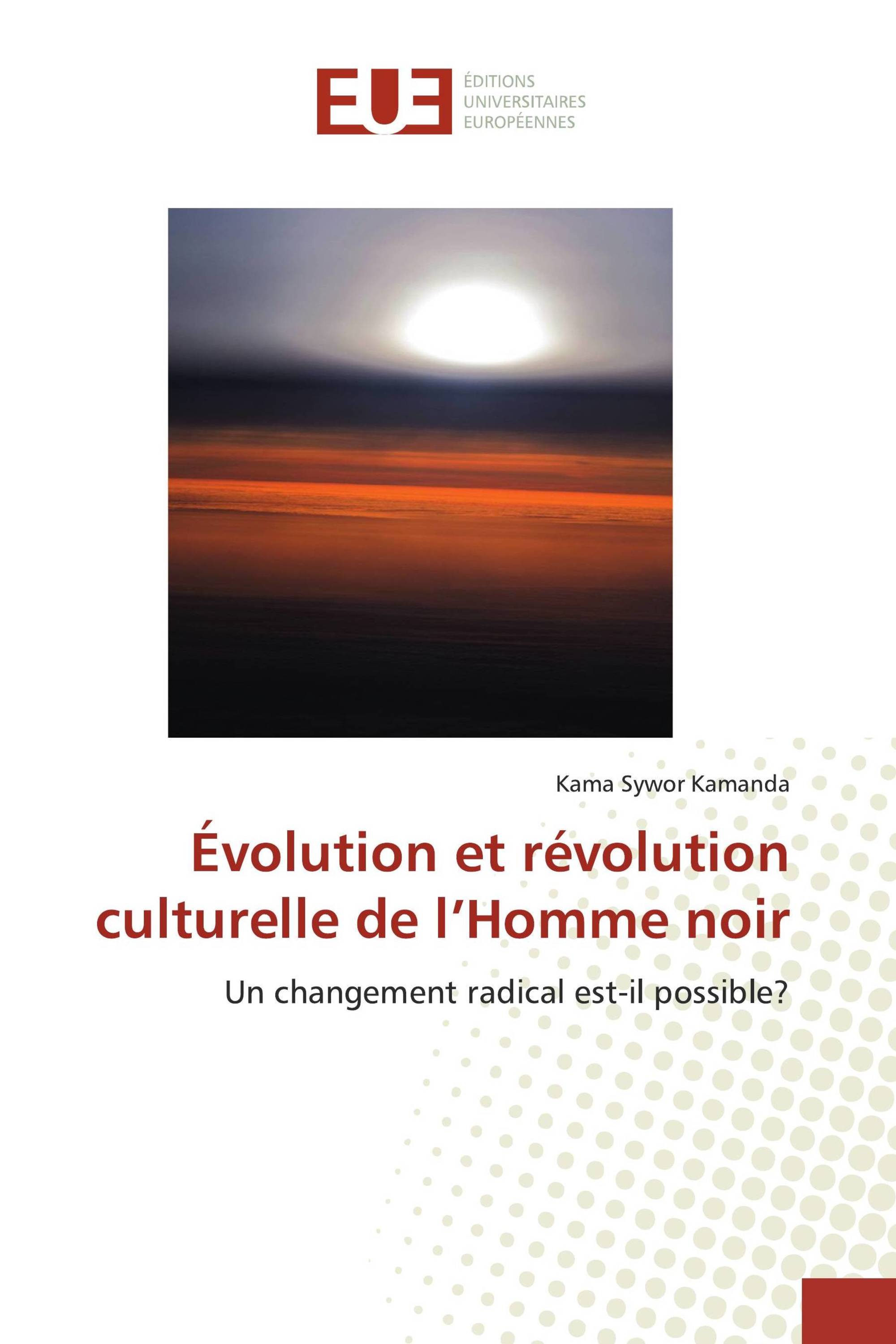 Évolution et révolution culturelle de l’Homme noir