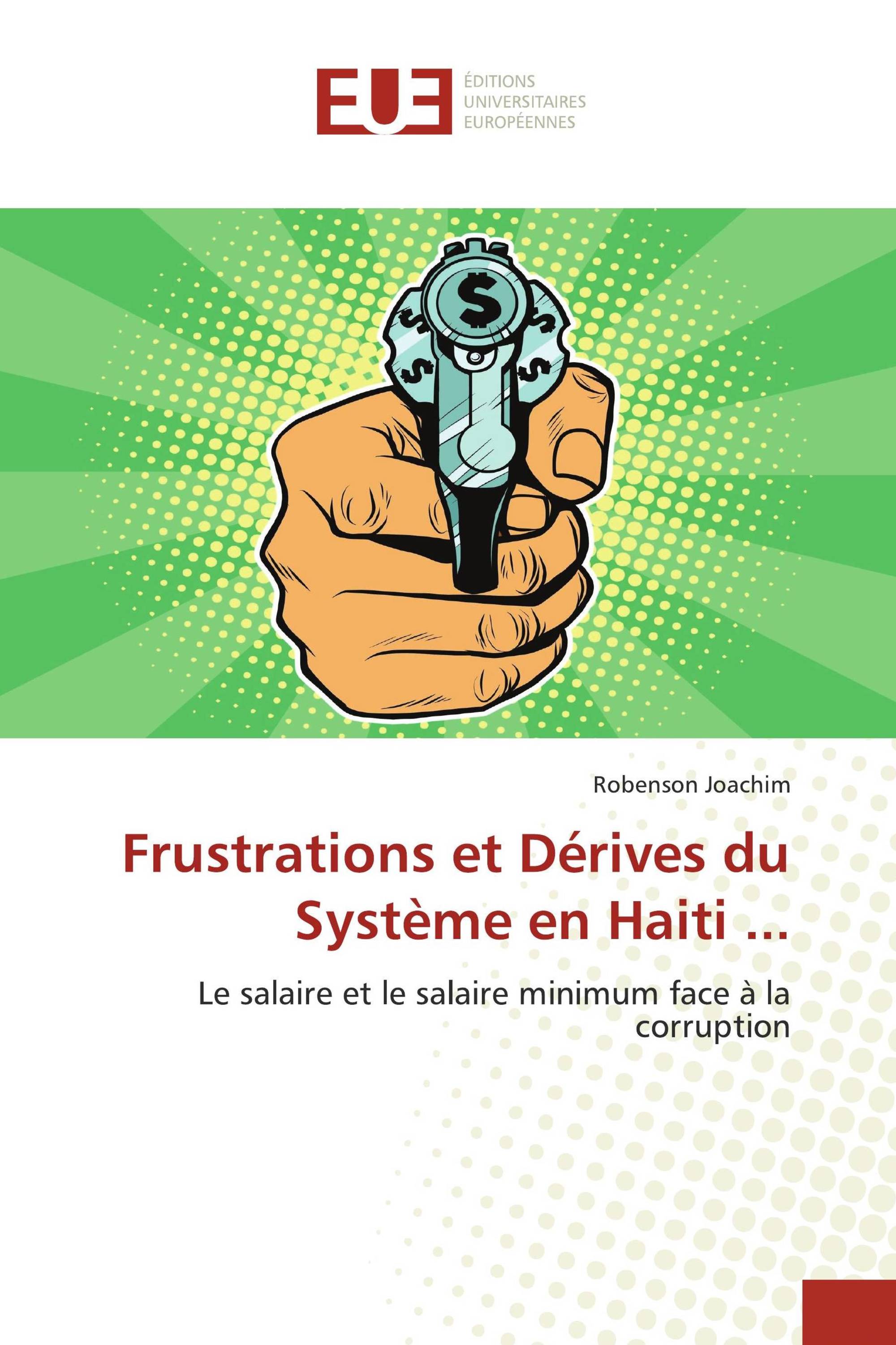 Frustrations et Dérives du Système en Haiti ...