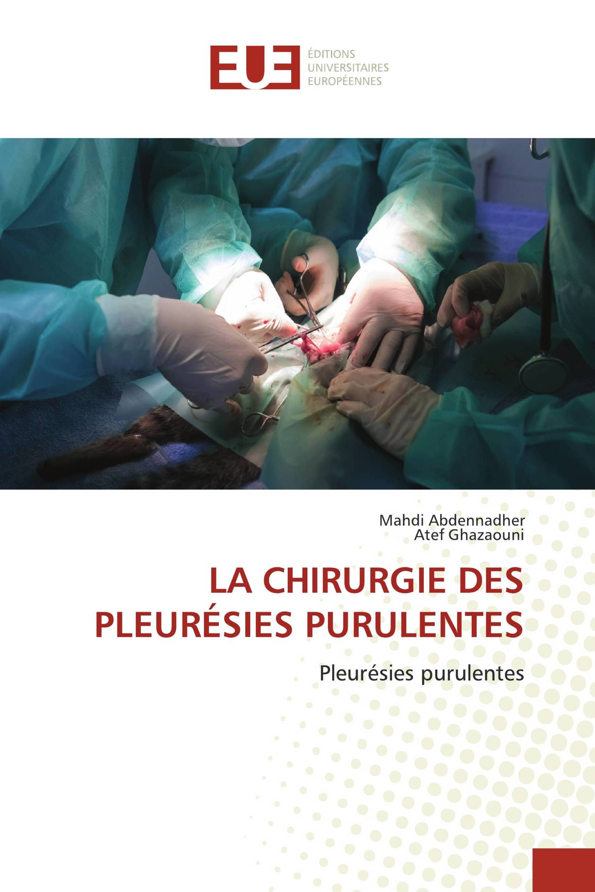 LA CHIRURGIE DES PLEURÉSIES PURULENTES