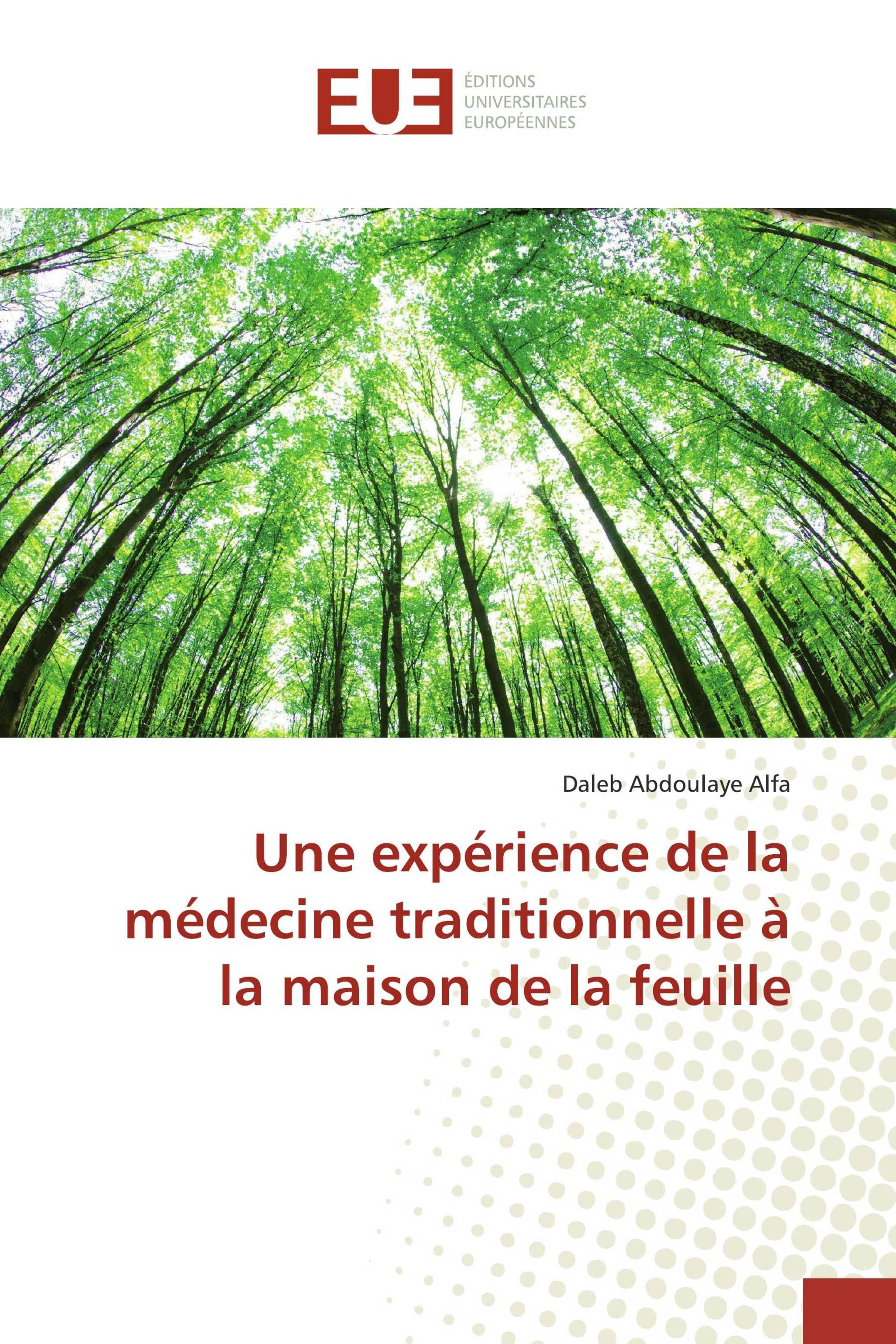 Une expérience de la médecine traditionnelle à la maison de la feuille