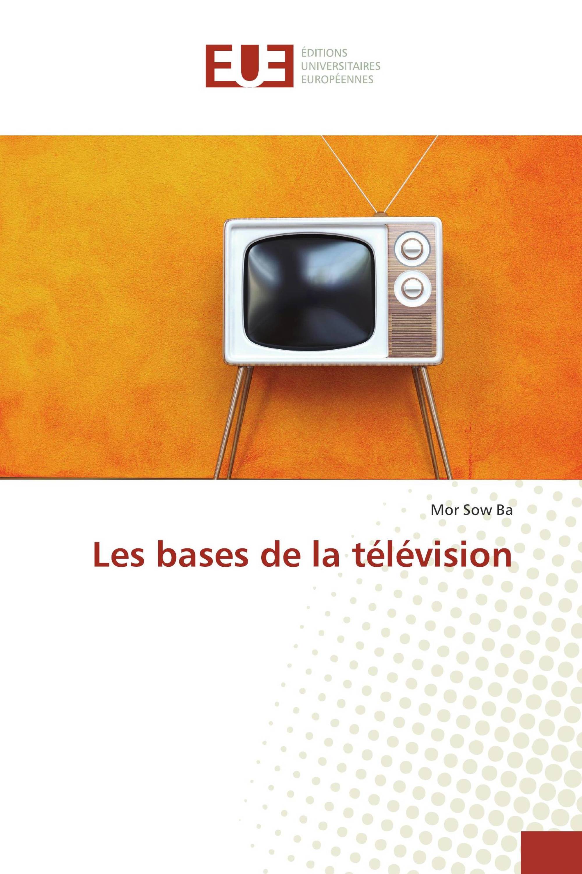 Les bases de la télévision