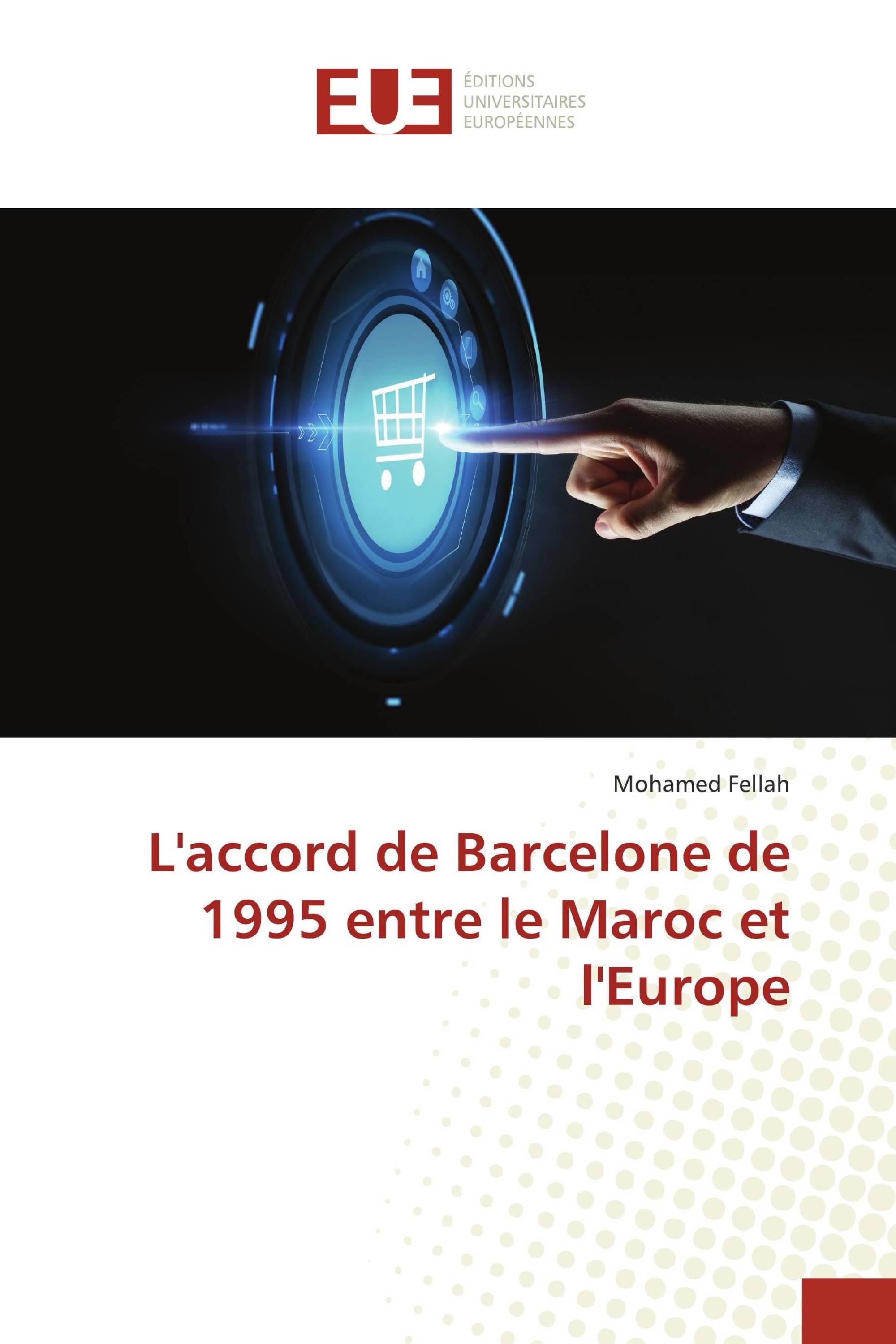 L'accord de Barcelone de 1995 entre le Maroc et l'Europe