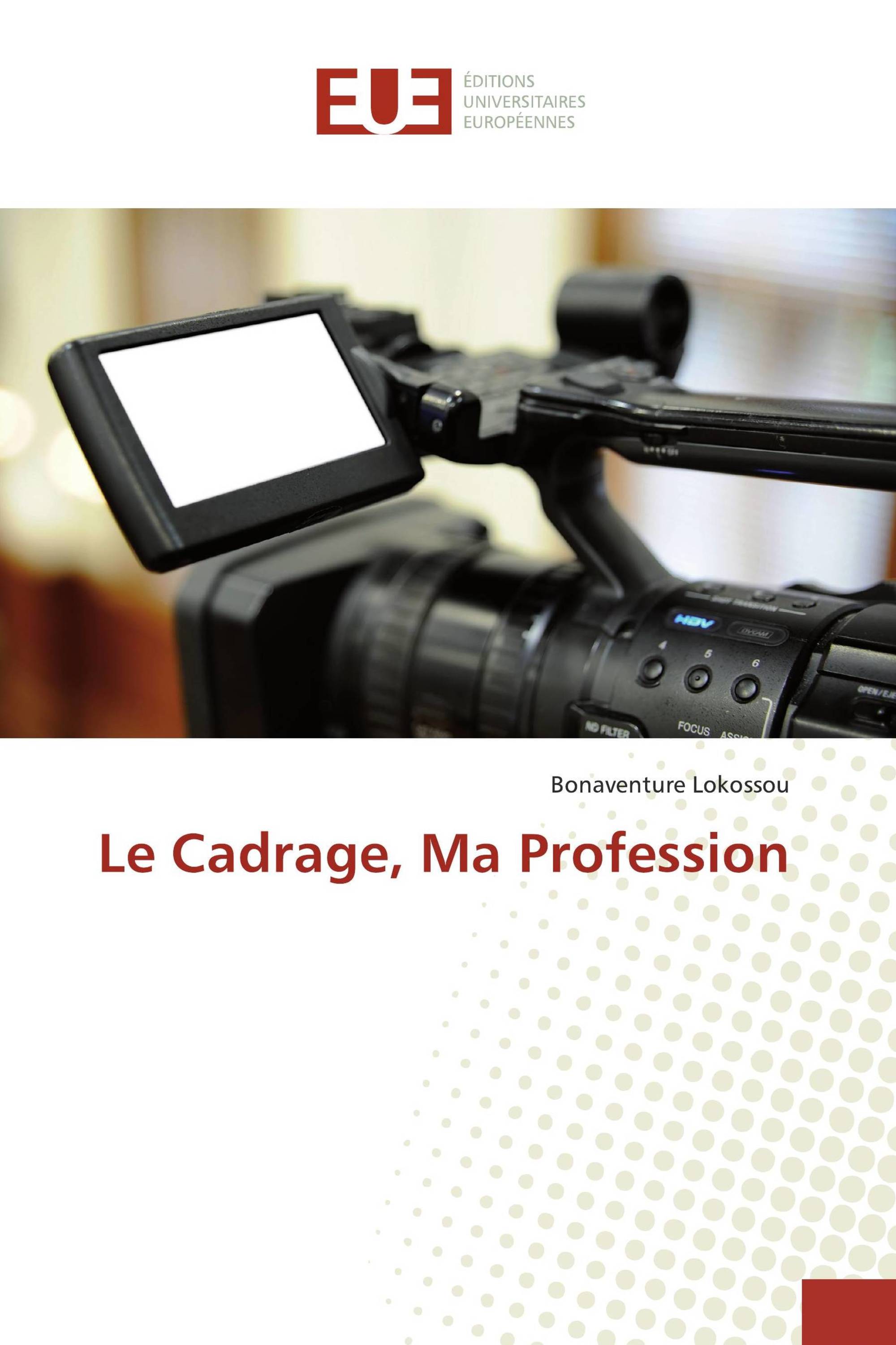 Le Cadrage, Ma Profession