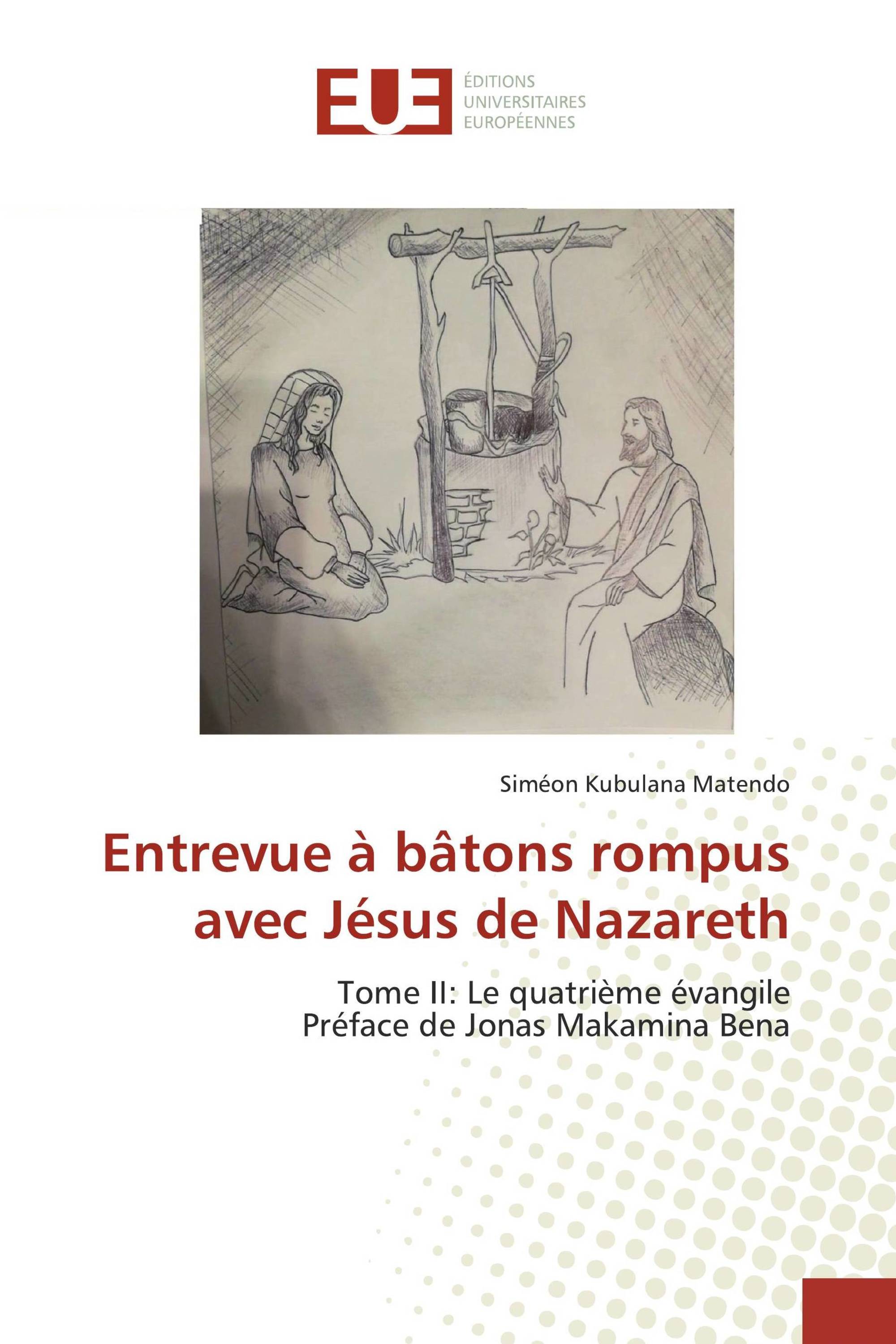 Entrevue à bâtons rompus avec Jésus de Nazareth