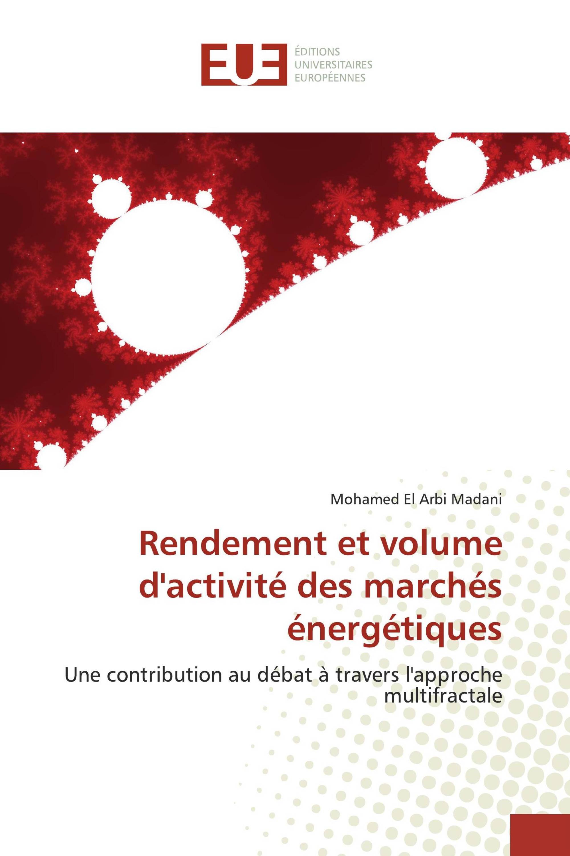 Rendement et volume d'activité des marchés énergétiques