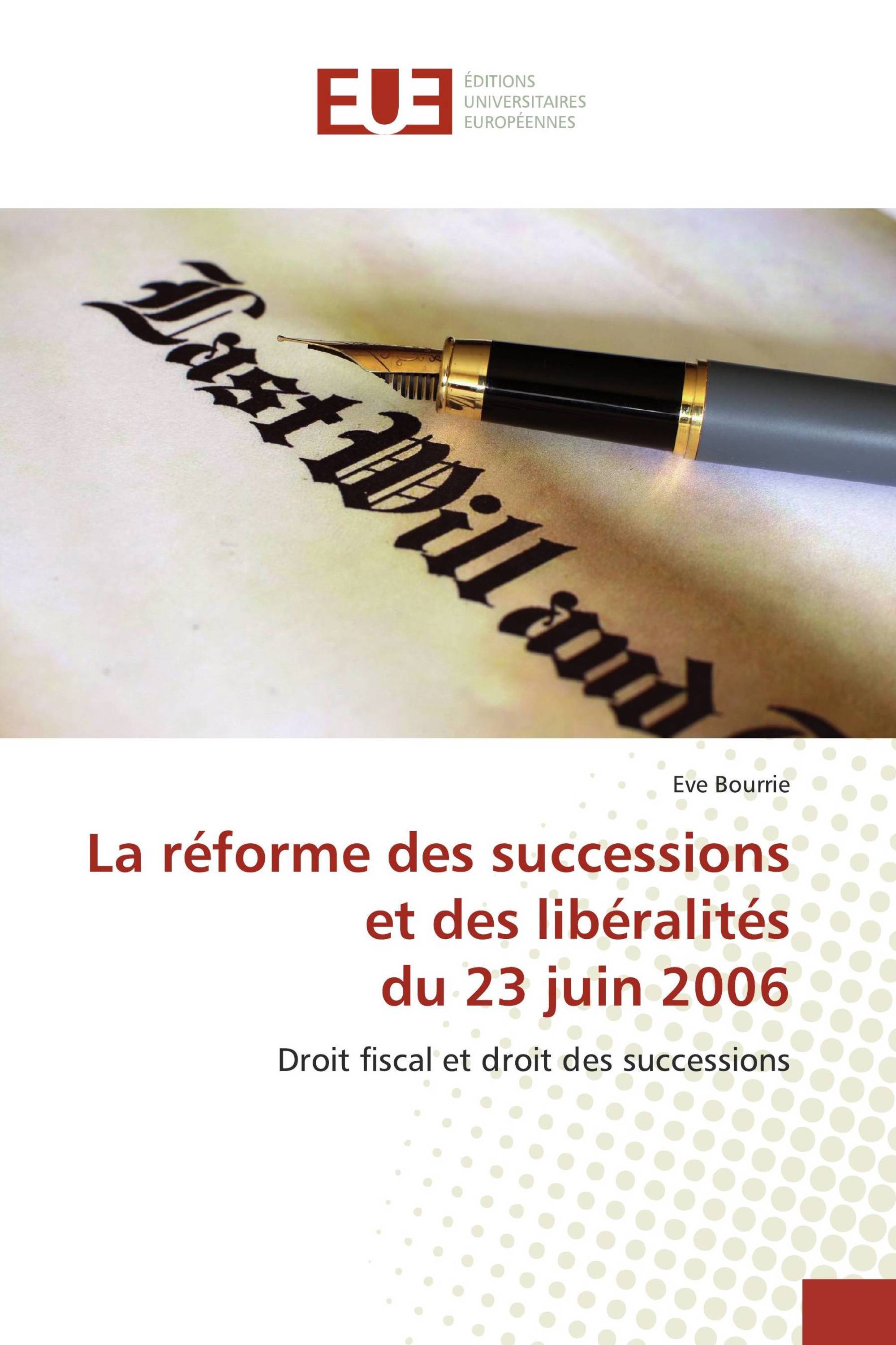 La réforme des successions et des libéralités du 23 juin 2006