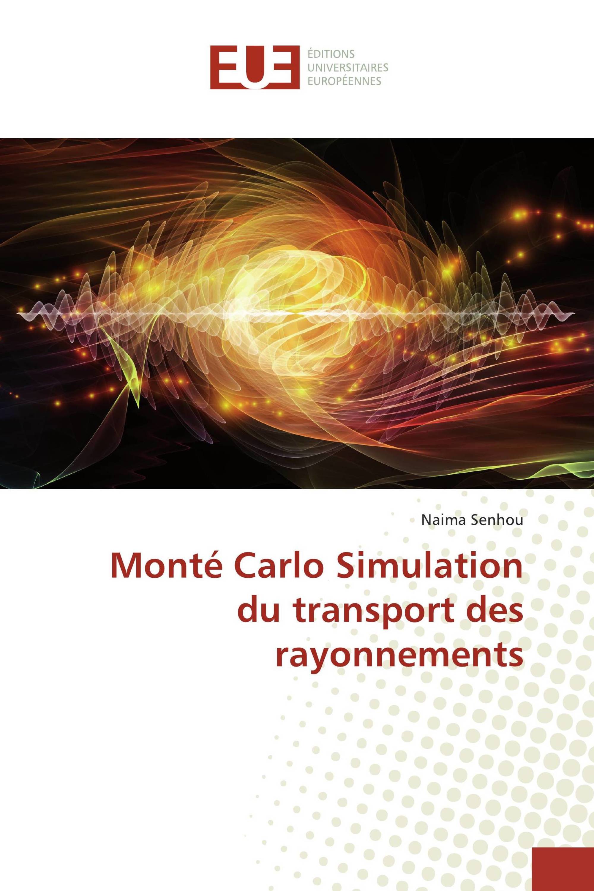 Monté Carlo Simulation du transport des rayonnements