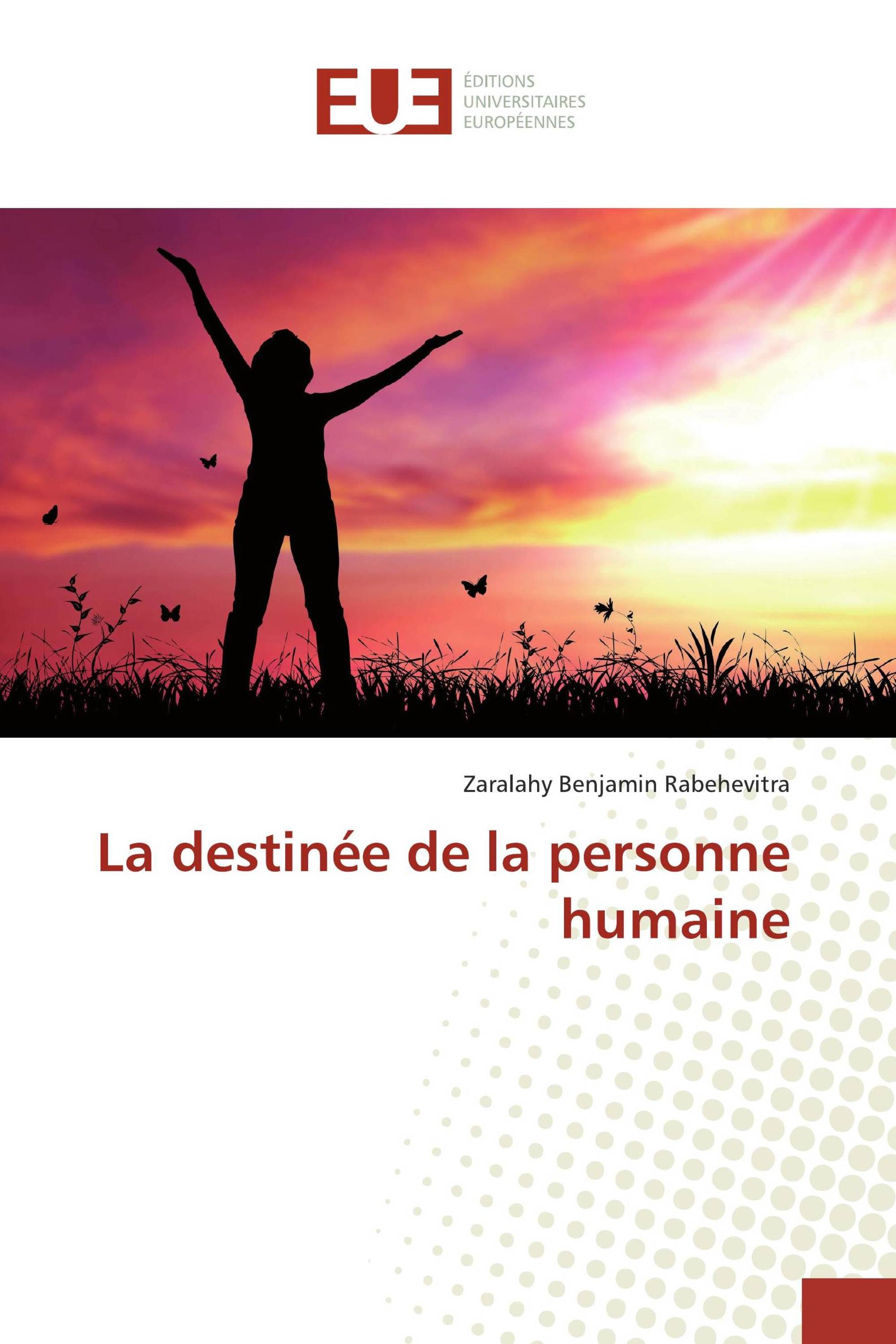 La destinée de la personne humaine