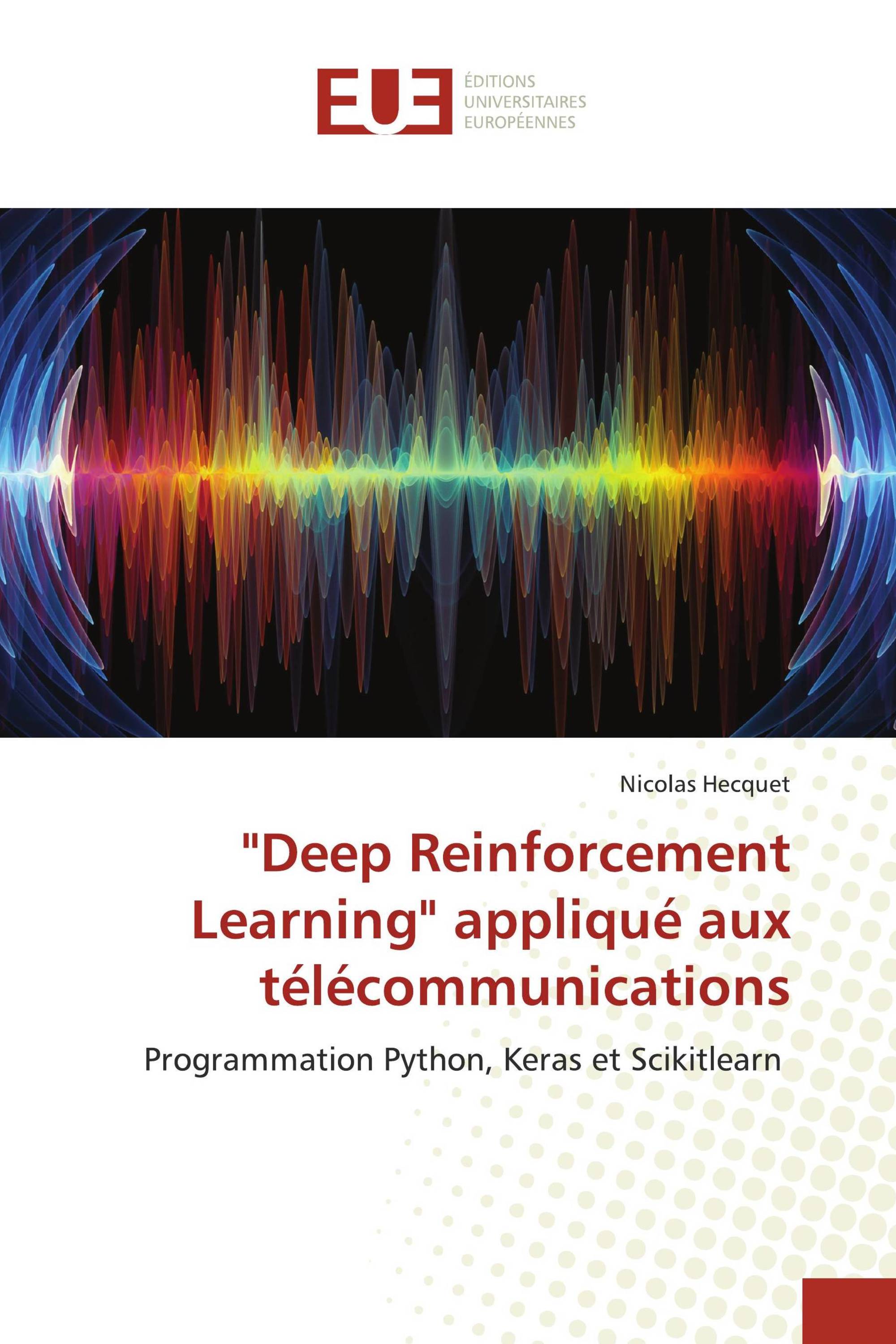 "Deep Reinforcement Learning" appliqué aux télécommunications