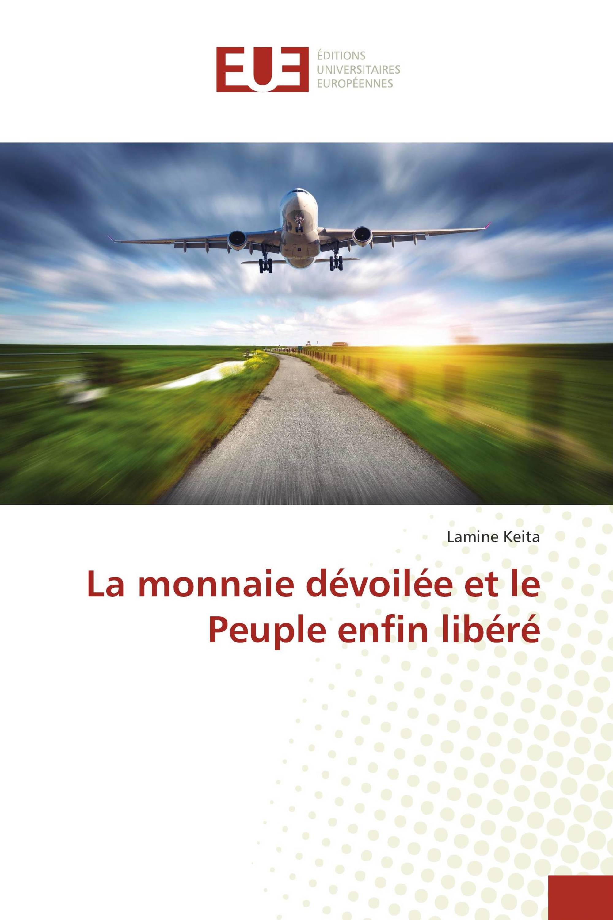 La monnaie dévoilée et le Peuple enfin libéré