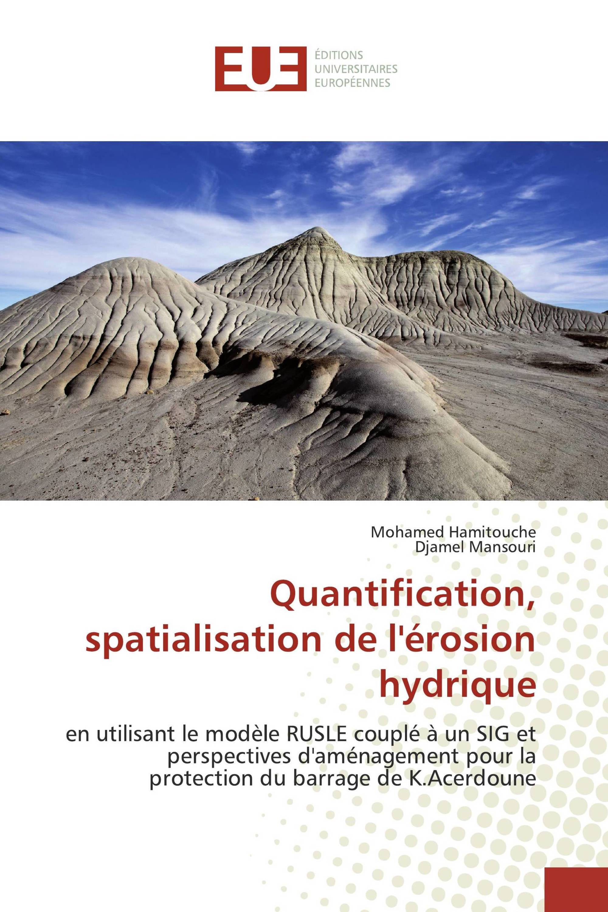 Quantification, spatialisation de l'érosion hydrique