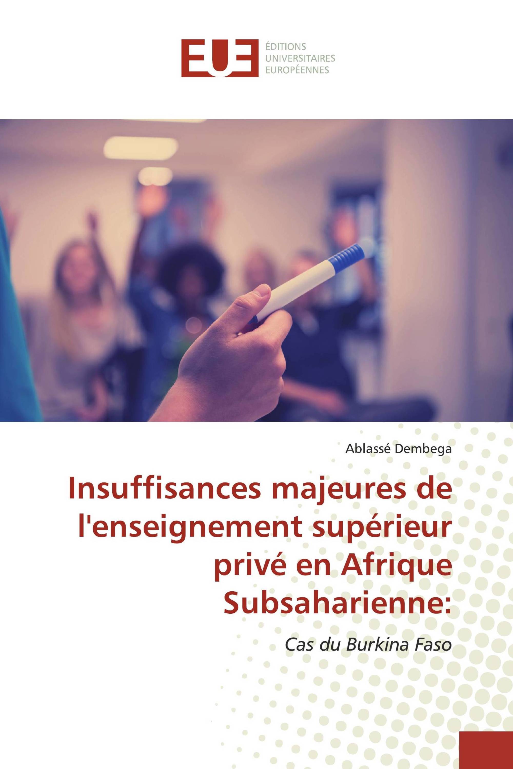 Insuffisances majeures de l'enseignement supérieur privé en Afrique Subsaharienne: