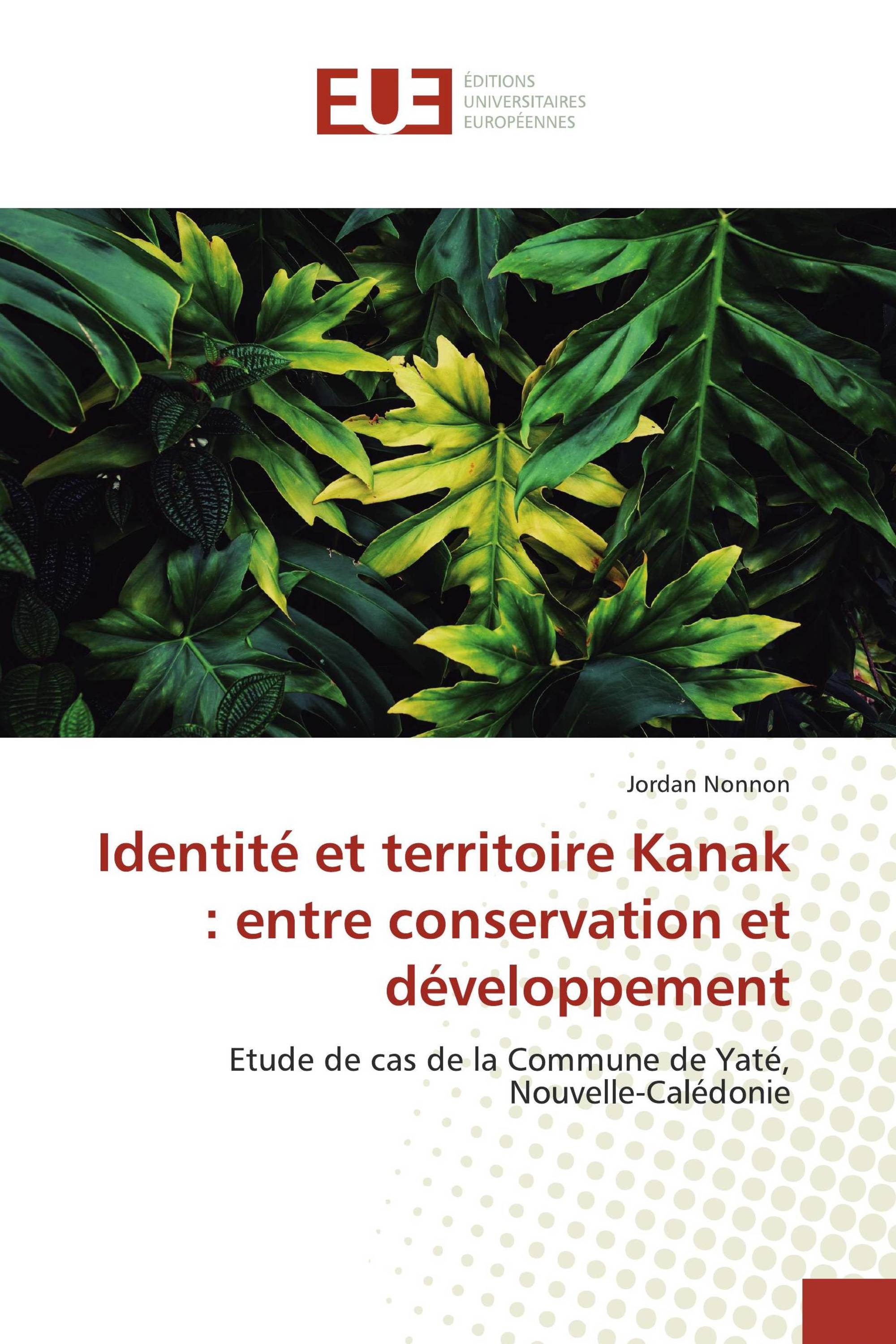 Identité et territoire Kanak : entre conservation et développement