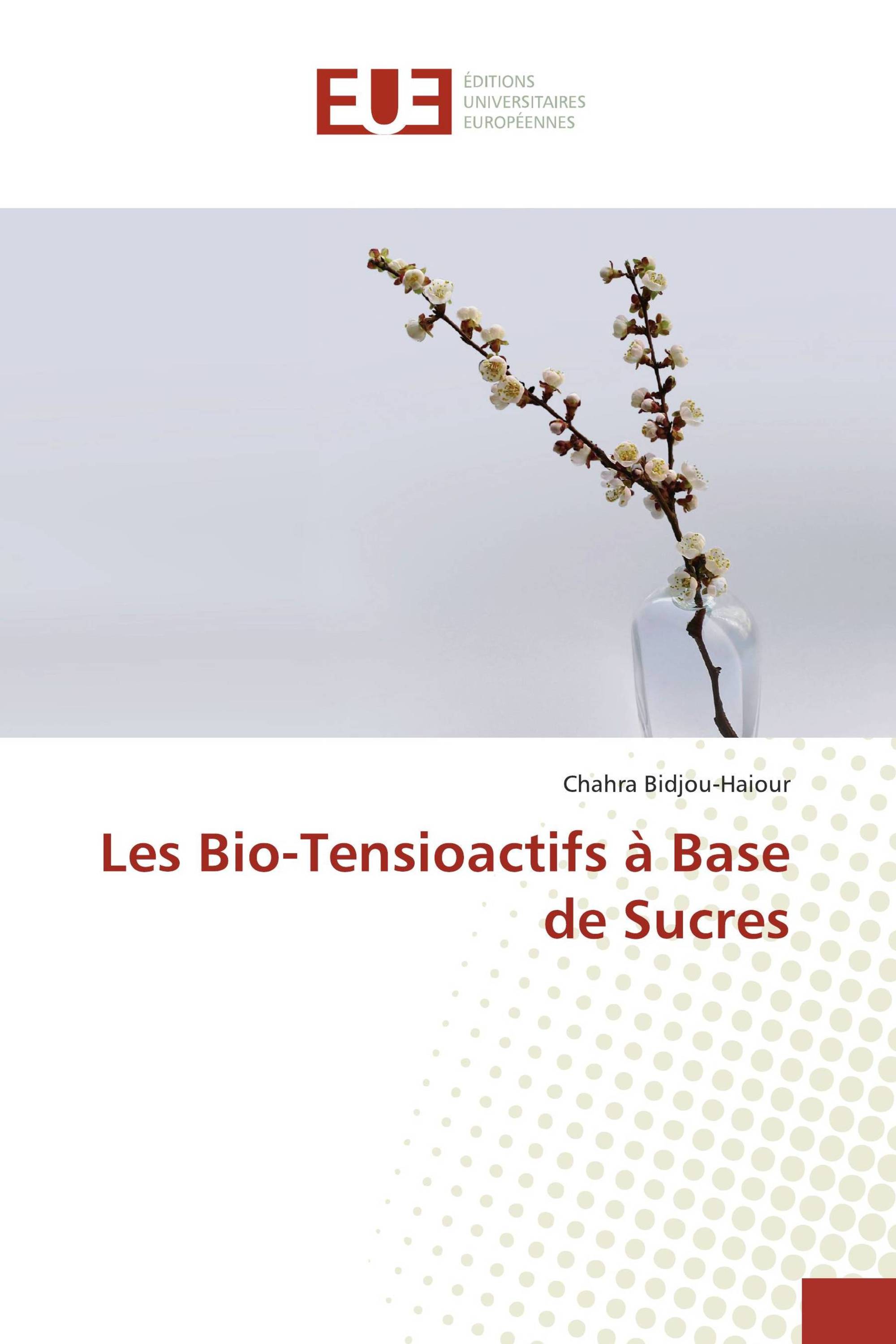 Les Bio-Tensioactifs à Base de Sucres