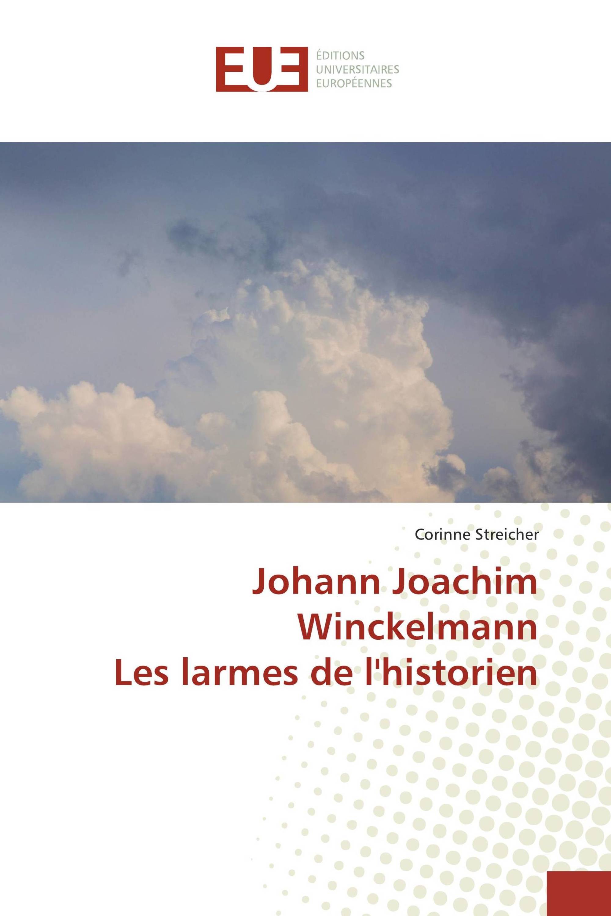 Johann Joachim Winckelmann Les larmes de l'historien