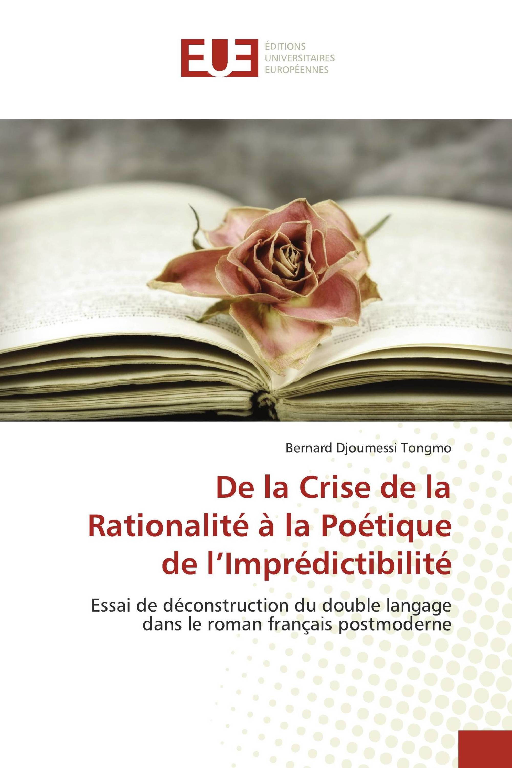 De la Crise de la Rationalité à la Poétique de l’Imprédictibilité