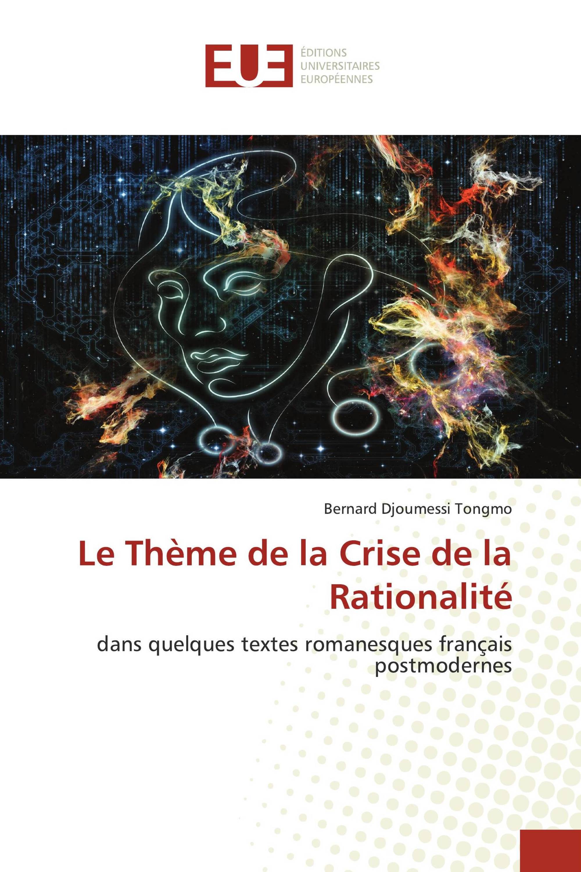 Le Thème de la Crise de la Rationalité