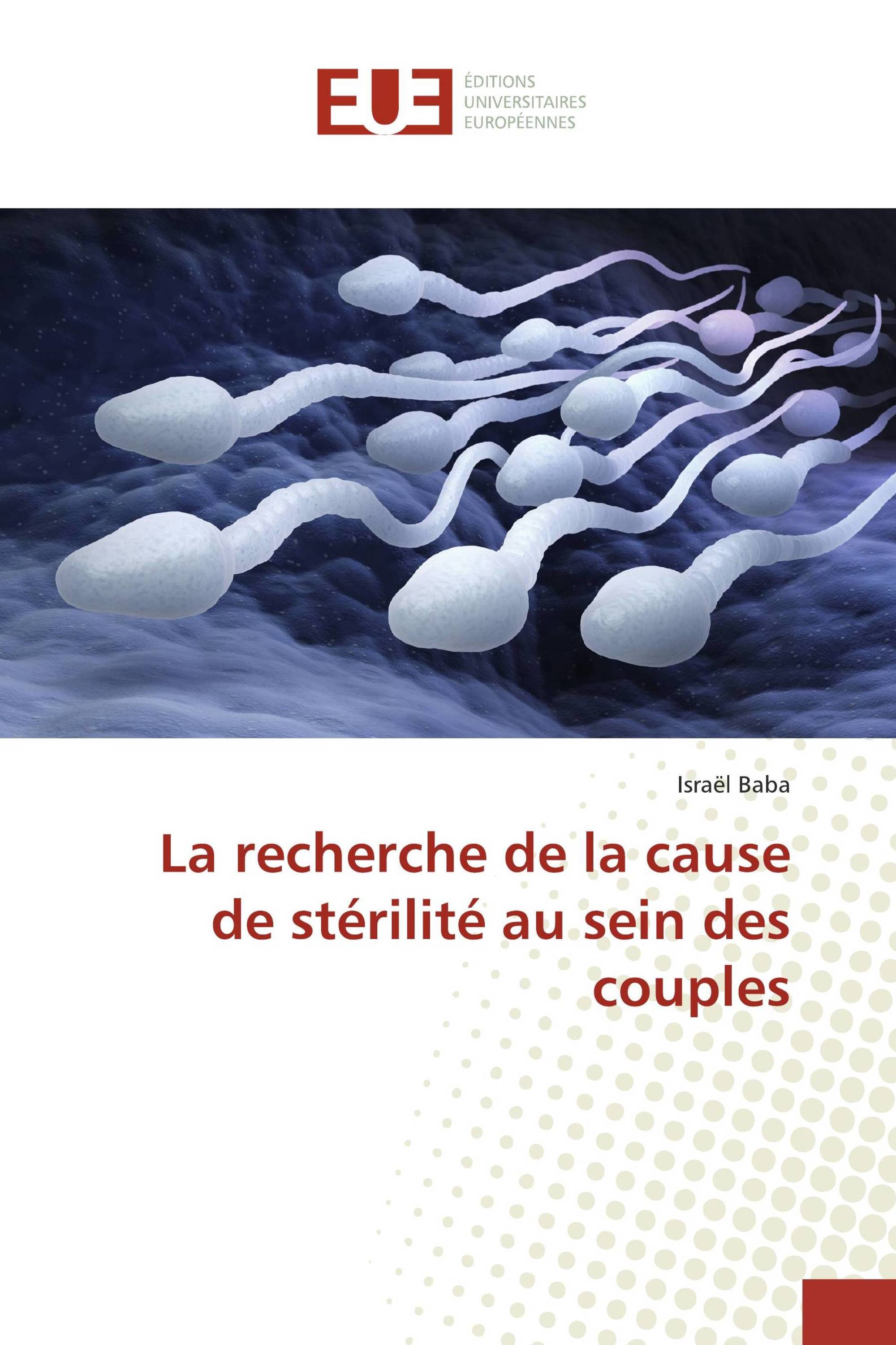 La recherche de la cause de stérilité au sein des couples