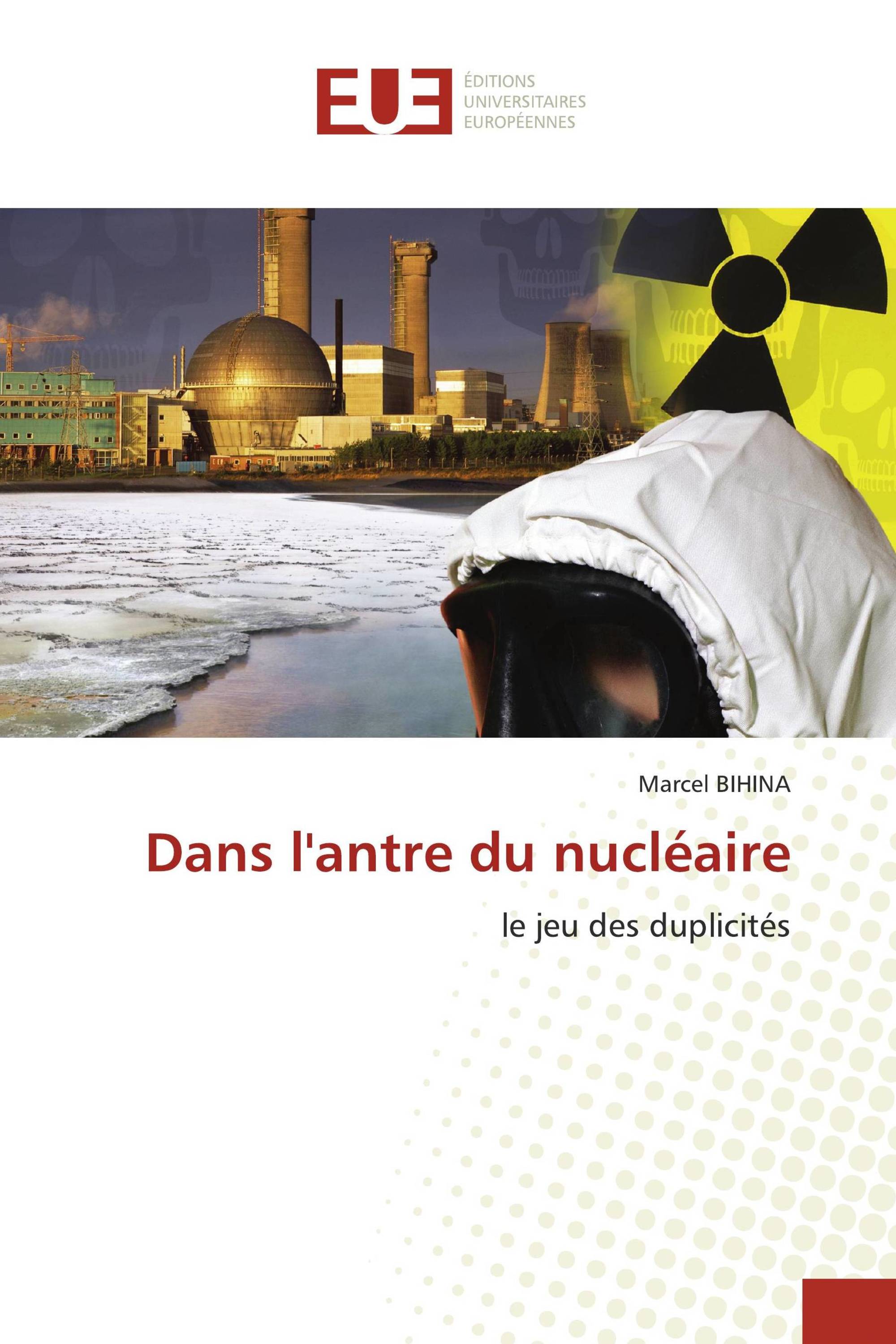 Dans l'antre du nucléaire