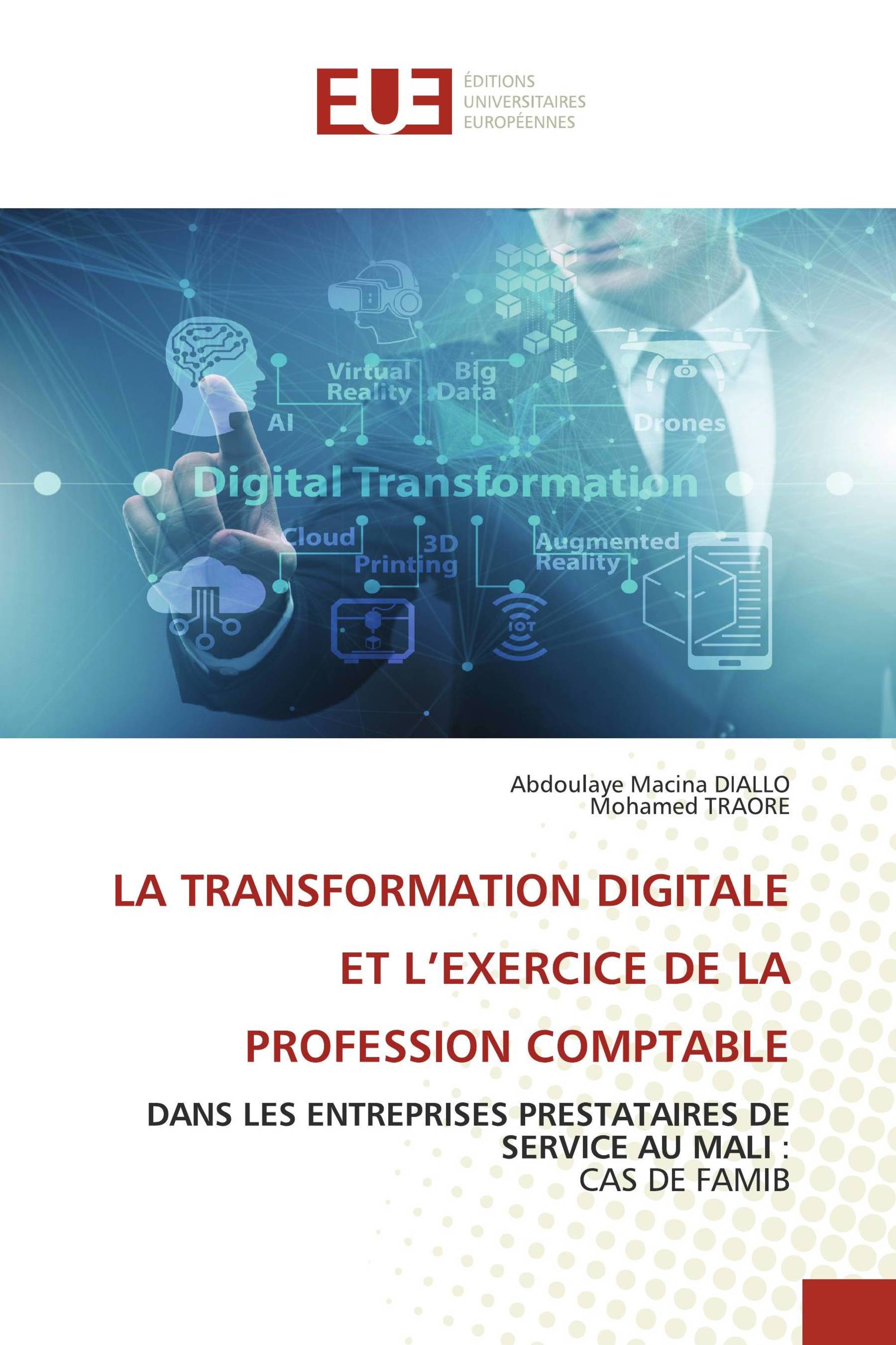 LA TRANSFORMATION DIGITALE ET L’EXERCICE DE LA PROFESSION COMPTABLE