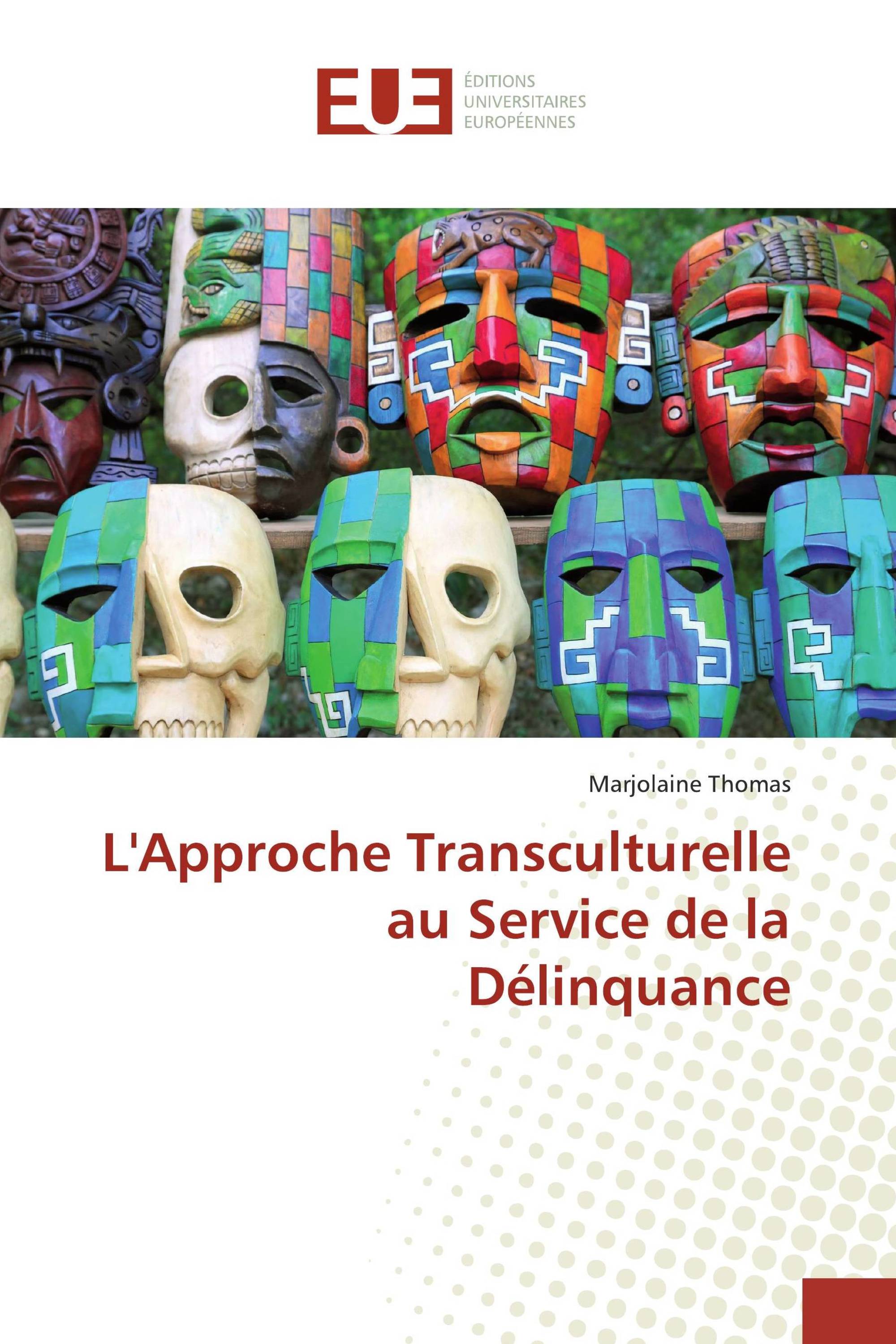 L'Approche Transculturelle au Service de la Délinquance