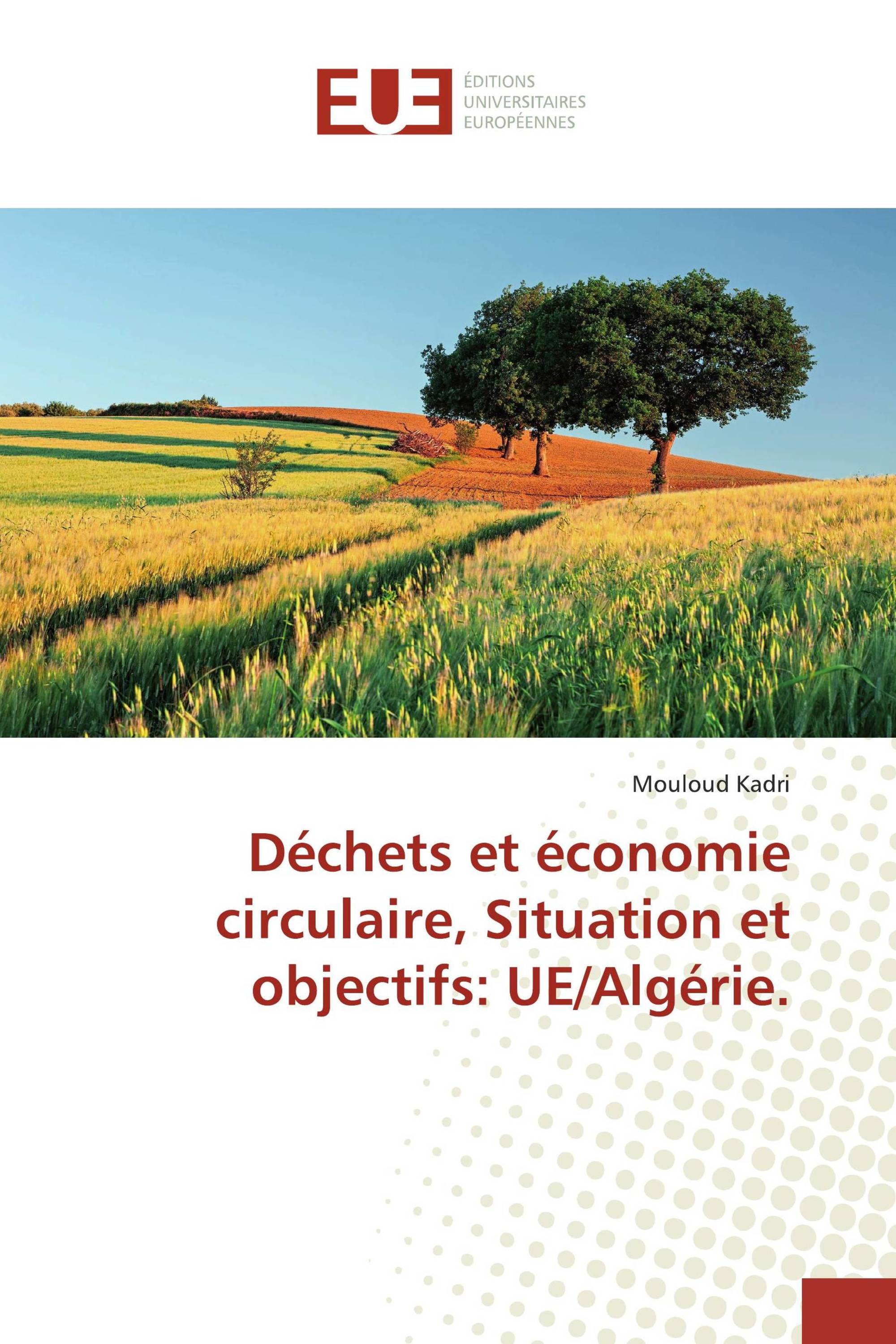 Déchets et économie circulaire, Situation et objectifs: UE/Algérie.