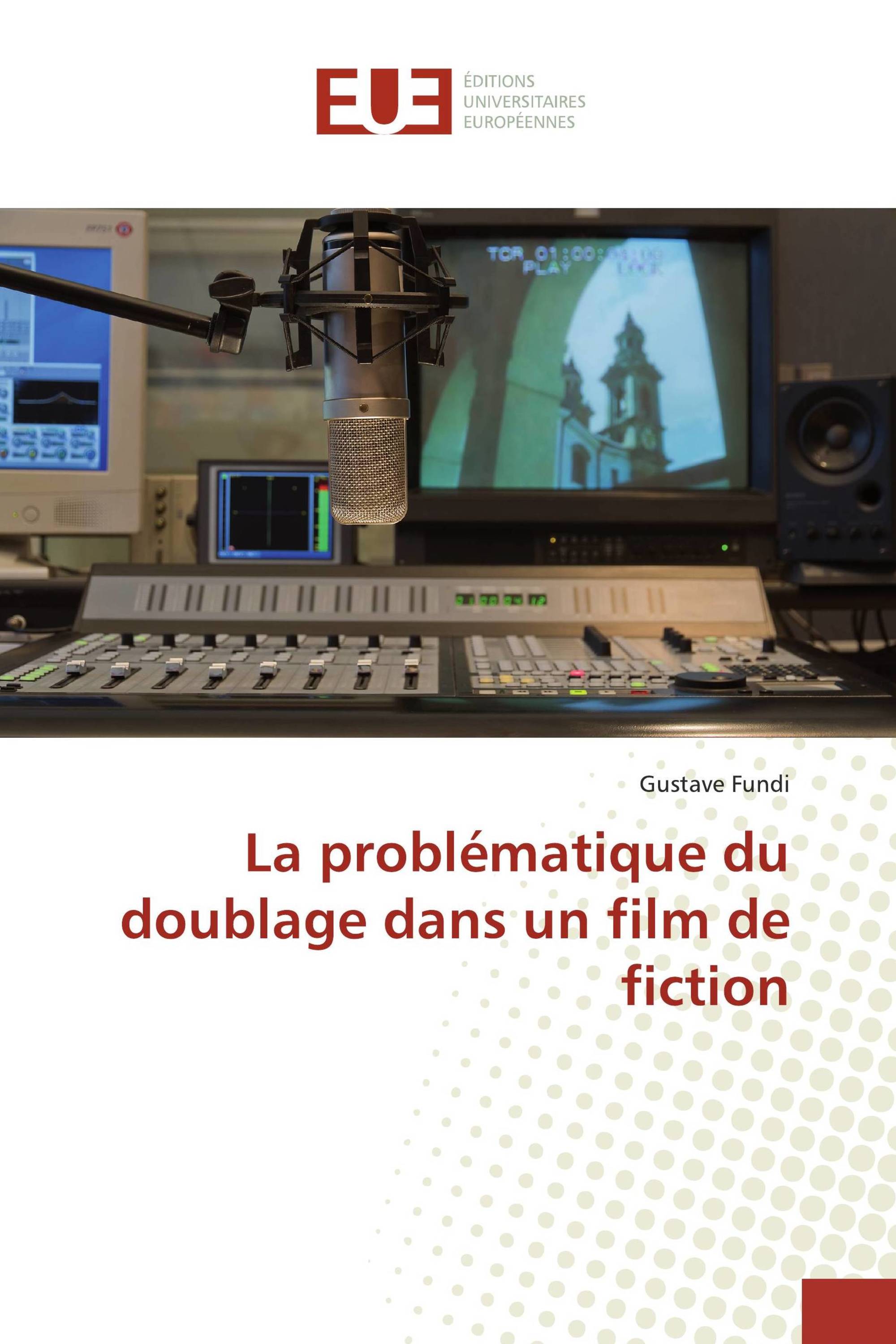 La problématique du doublage dans un film de fiction