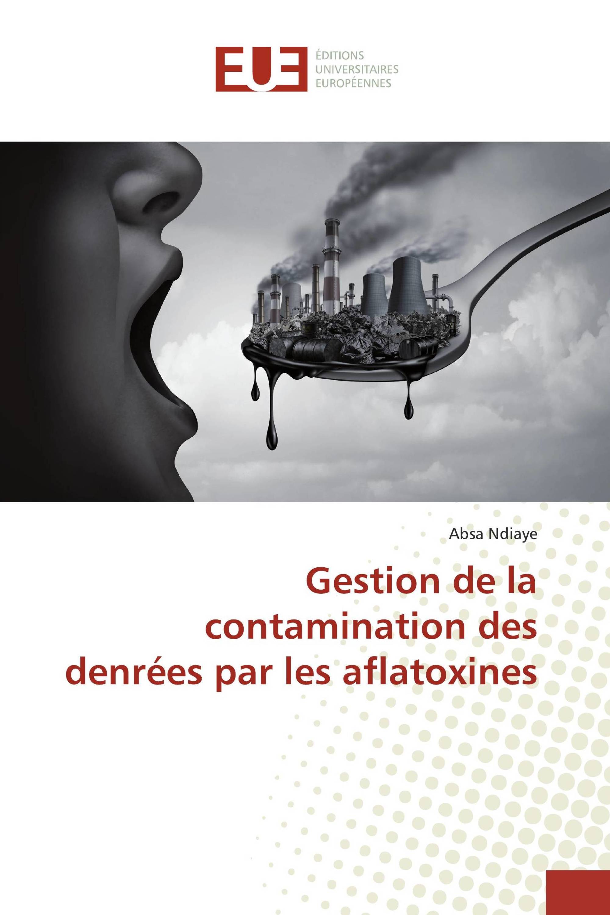 Gestion de la contamination des denrées par les aflatoxines