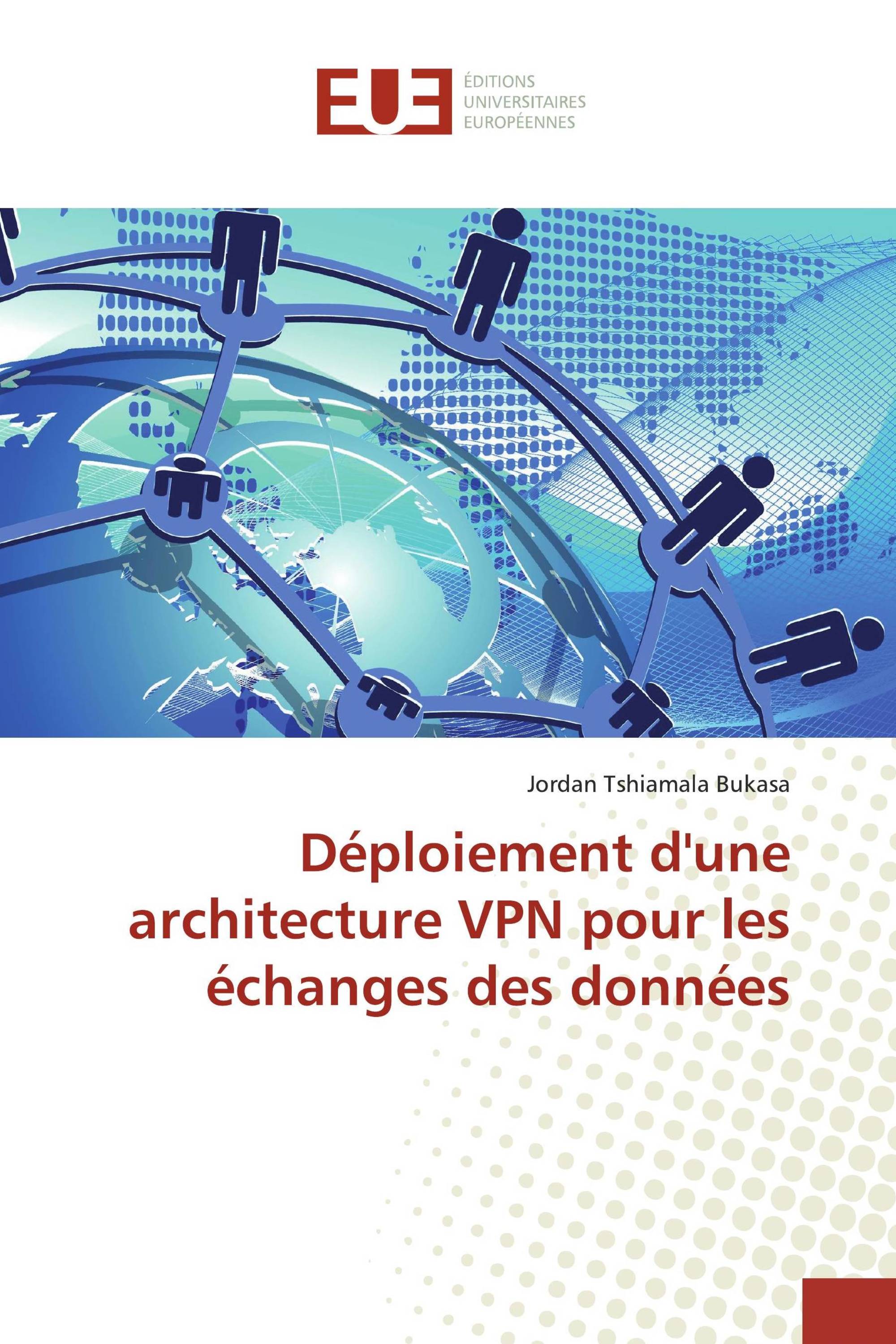 Déploiement d'une architecture VPN pour les échanges des données