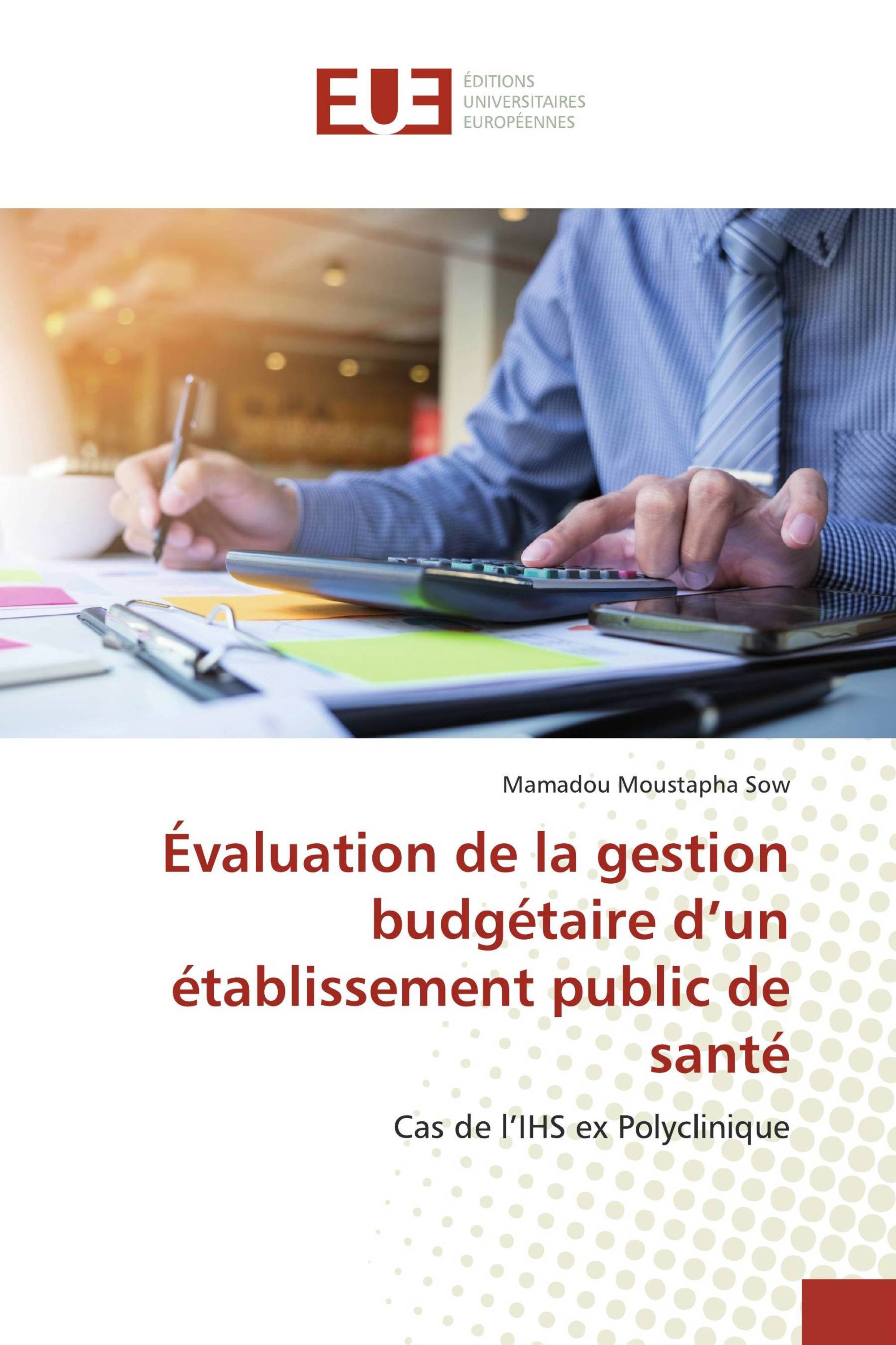 Évaluation de la gestion budgétaire d’un établissement public de santé