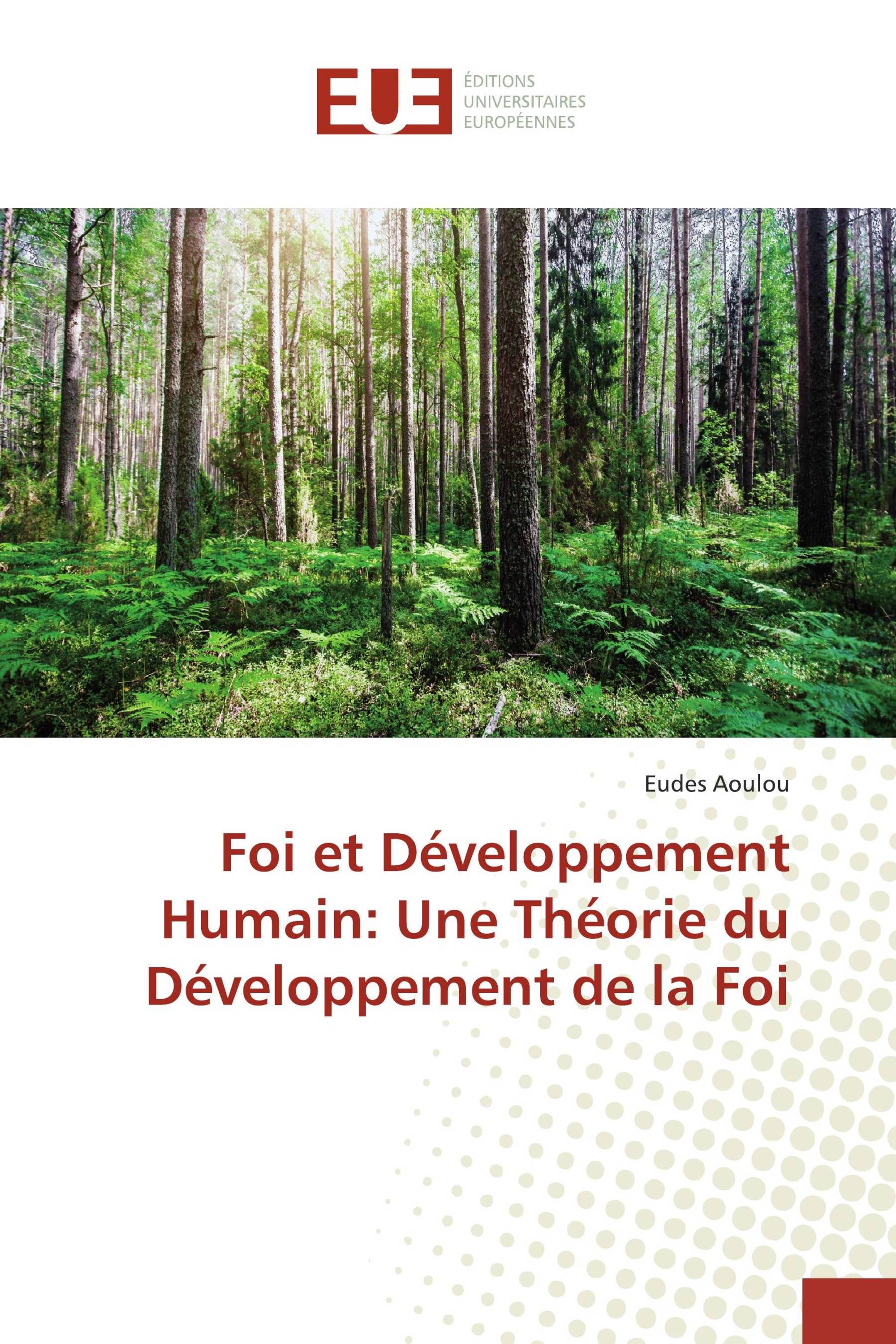 Foi et Développement Humain: Une Théorie du Développement de la Foi