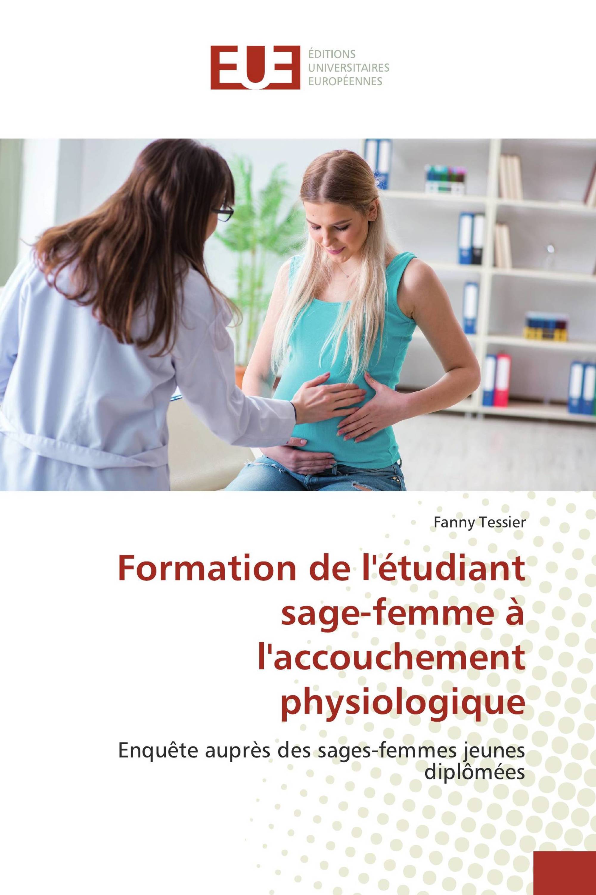 Formation de l'étudiant sage-femme à l'accouchement physiologique