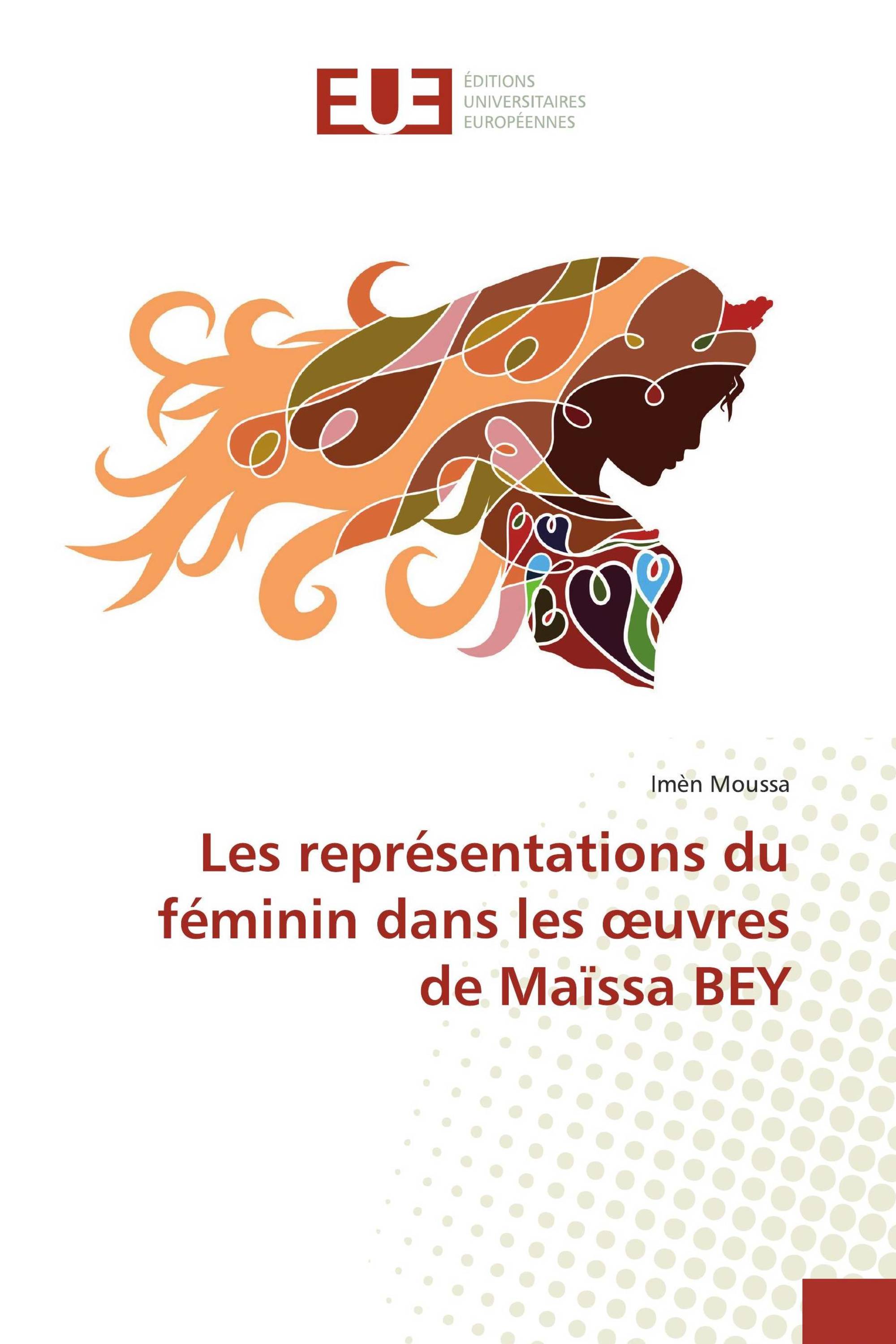 Les représentations du féminin dans les œuvres de Maïssa BEY