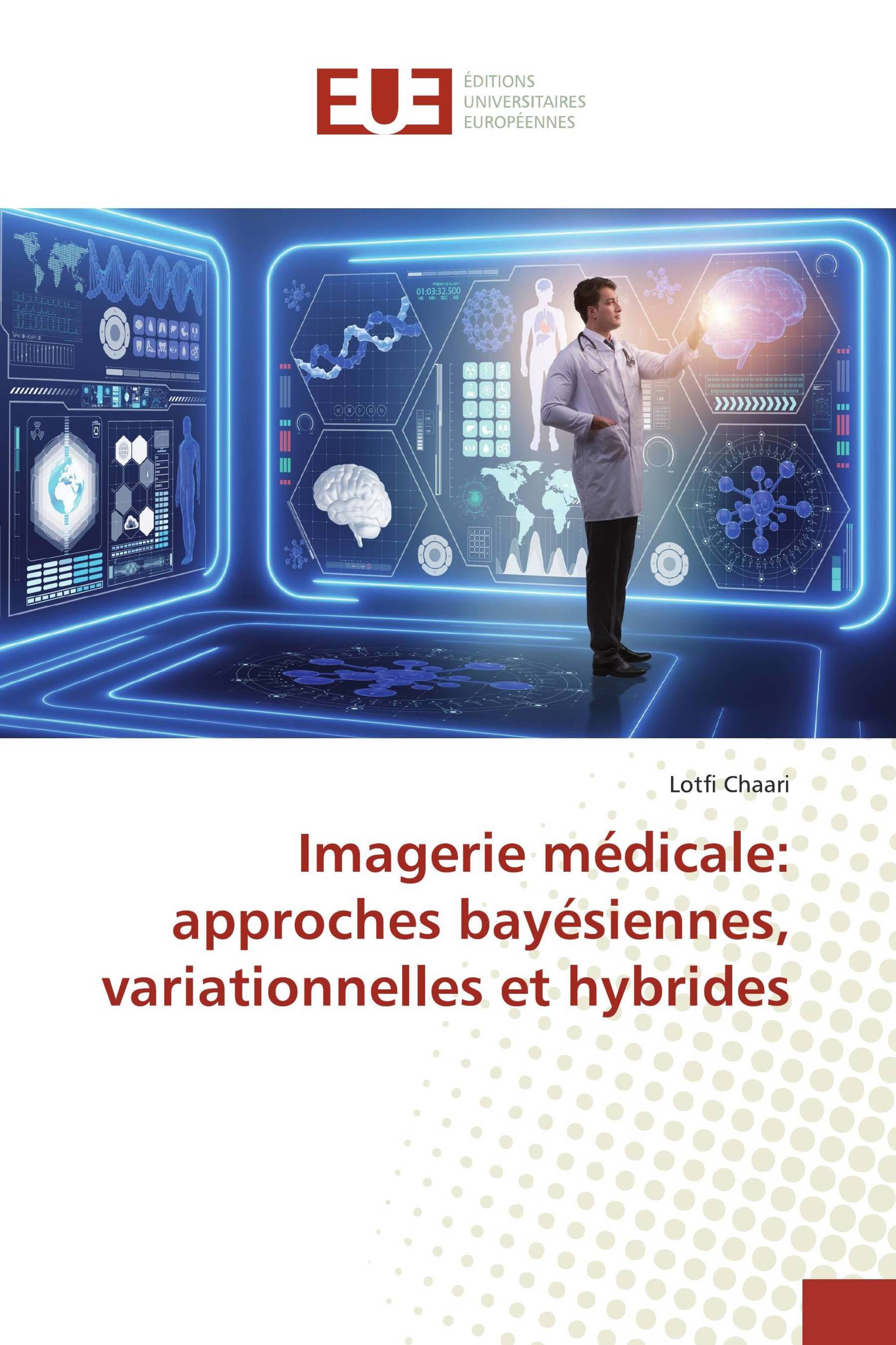 Imagerie médicale: approches bayésiennes, variationnelles et hybrides