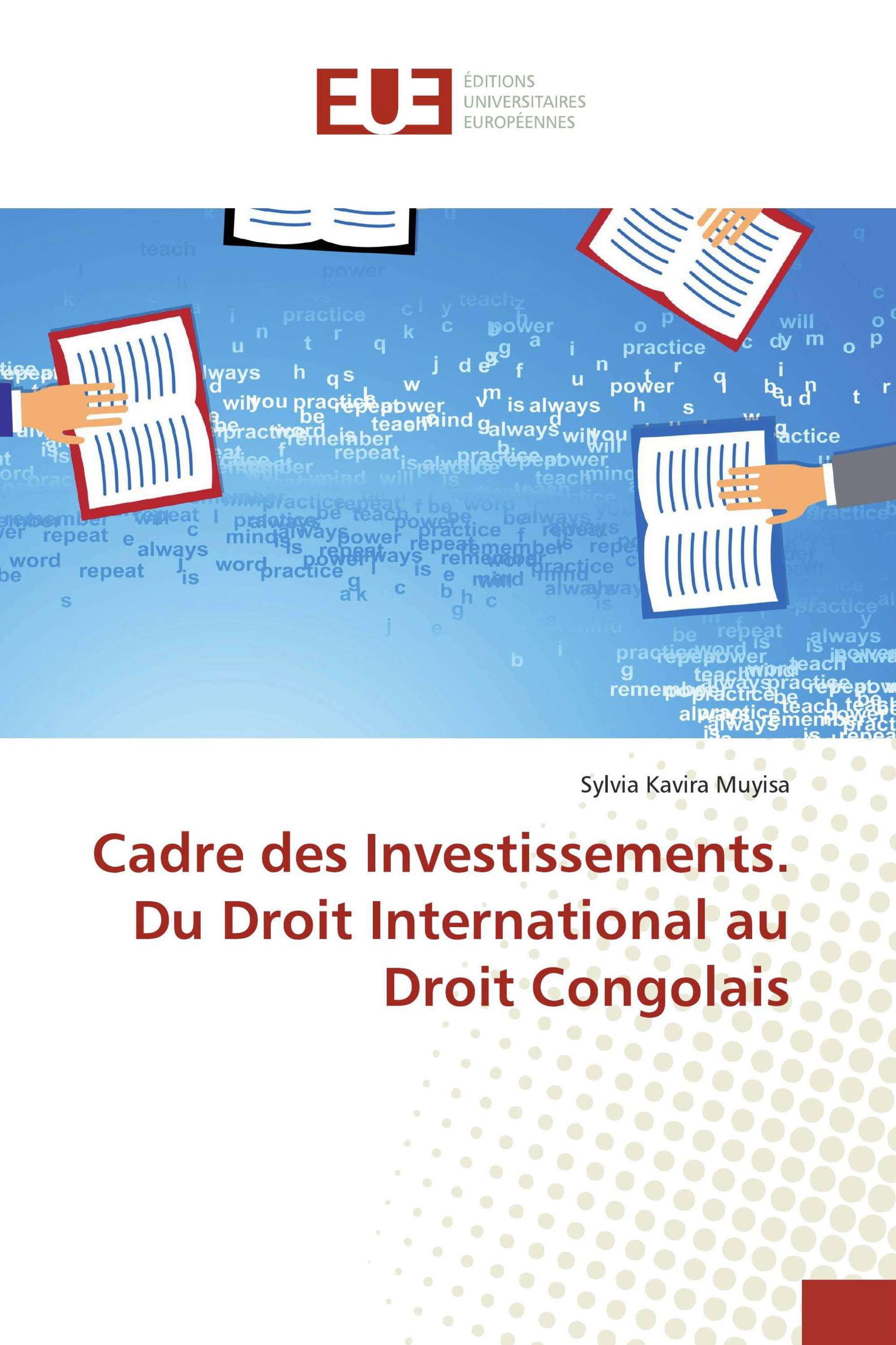 Cadre des Investissements. Du Droit International au Droit Congolais