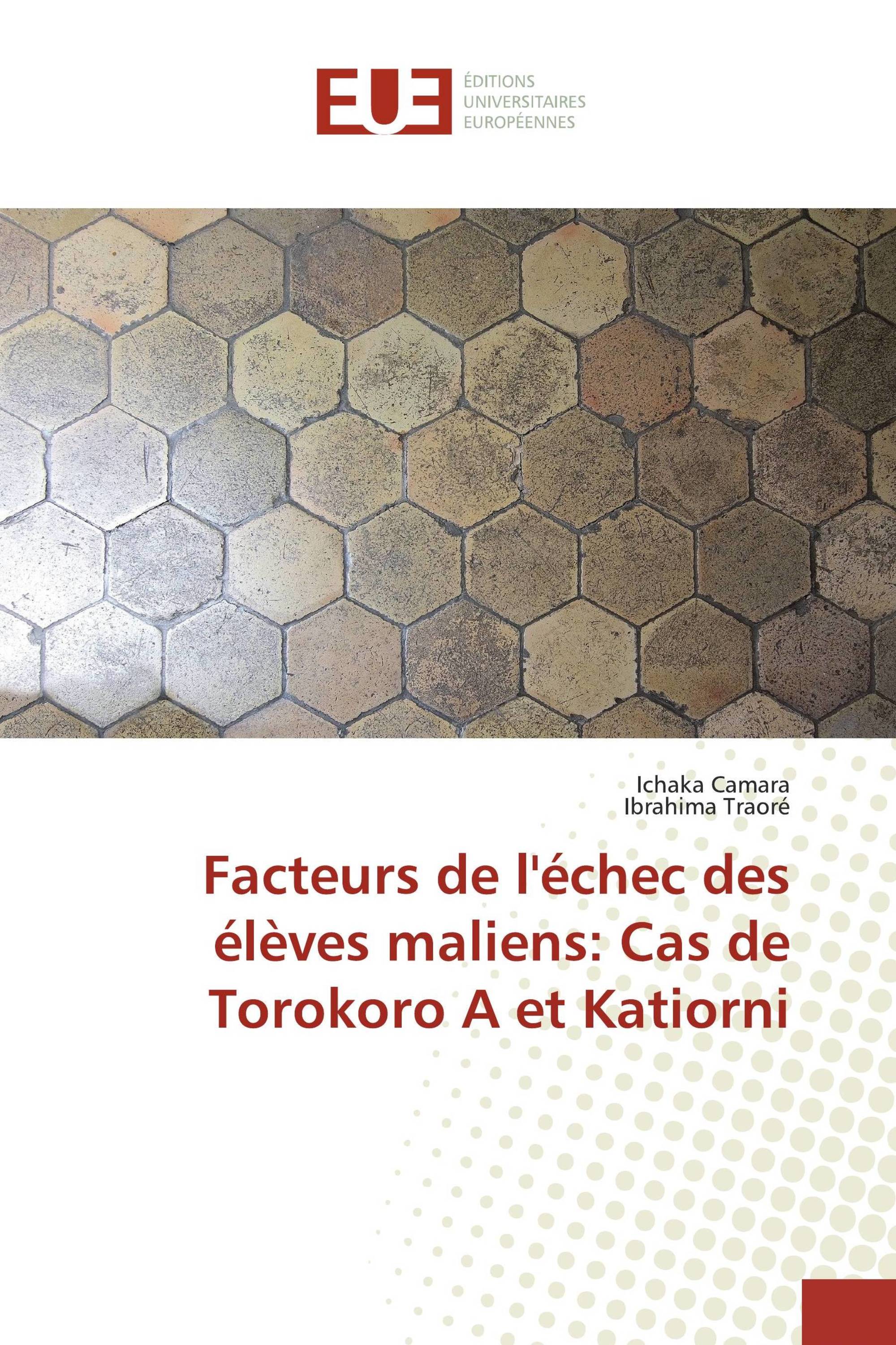 Facteurs de l'échec des élèves maliens: Cas de Torokoro A et Katiorni