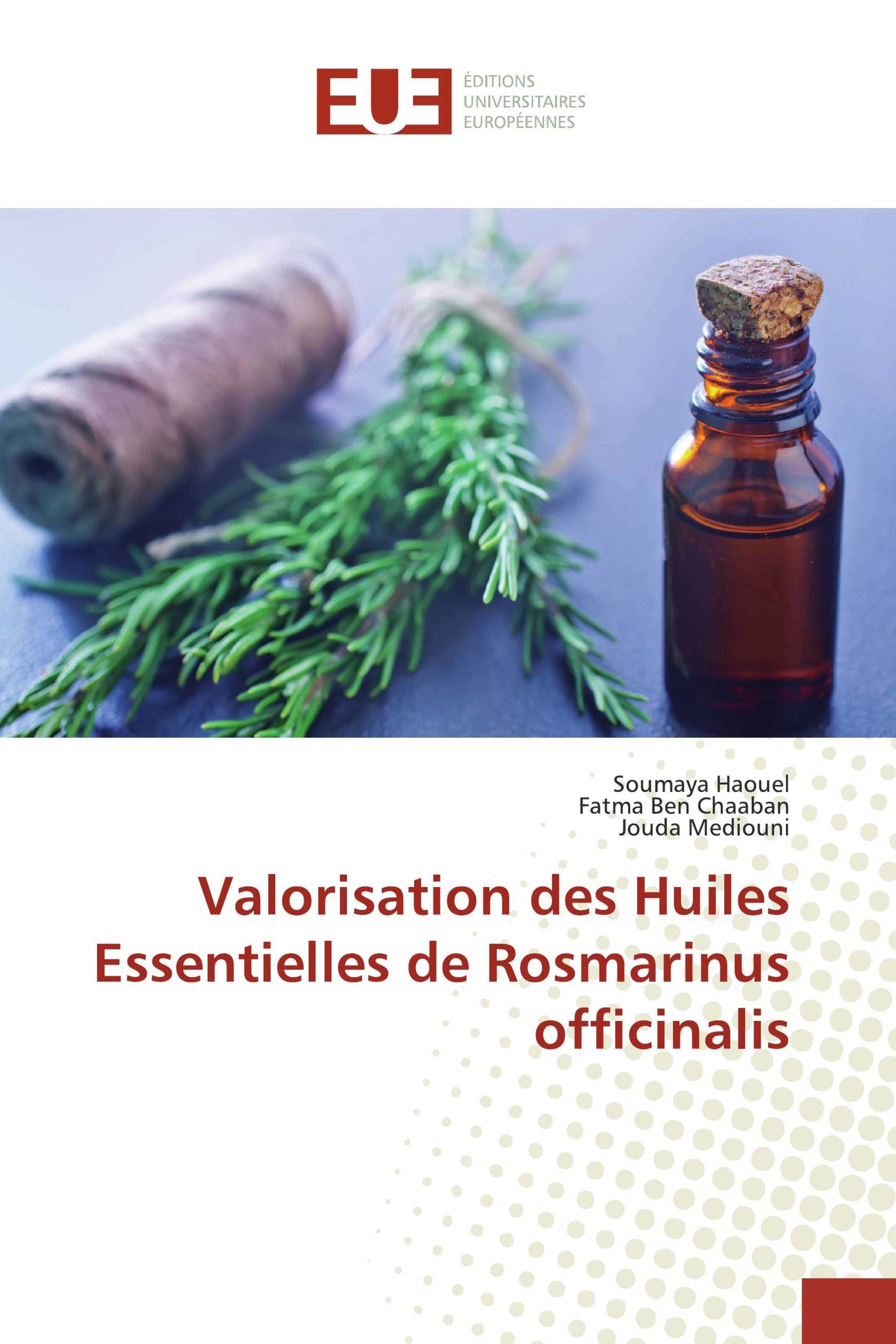 Valorisation des Huiles Essentielles de Rosmarinus officinalis