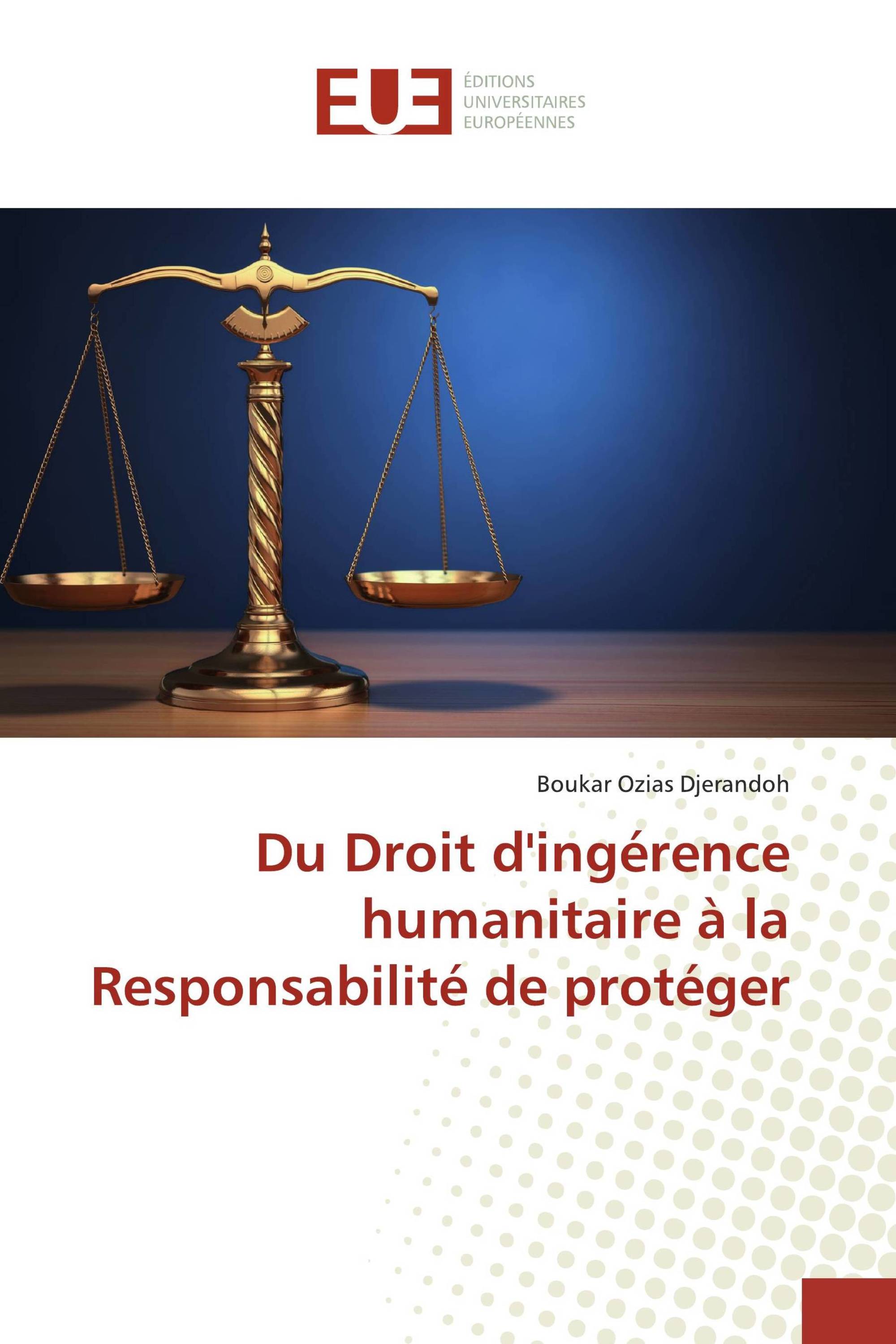 Du Droit d'ingérence humanitaire à la Responsabilité de protéger