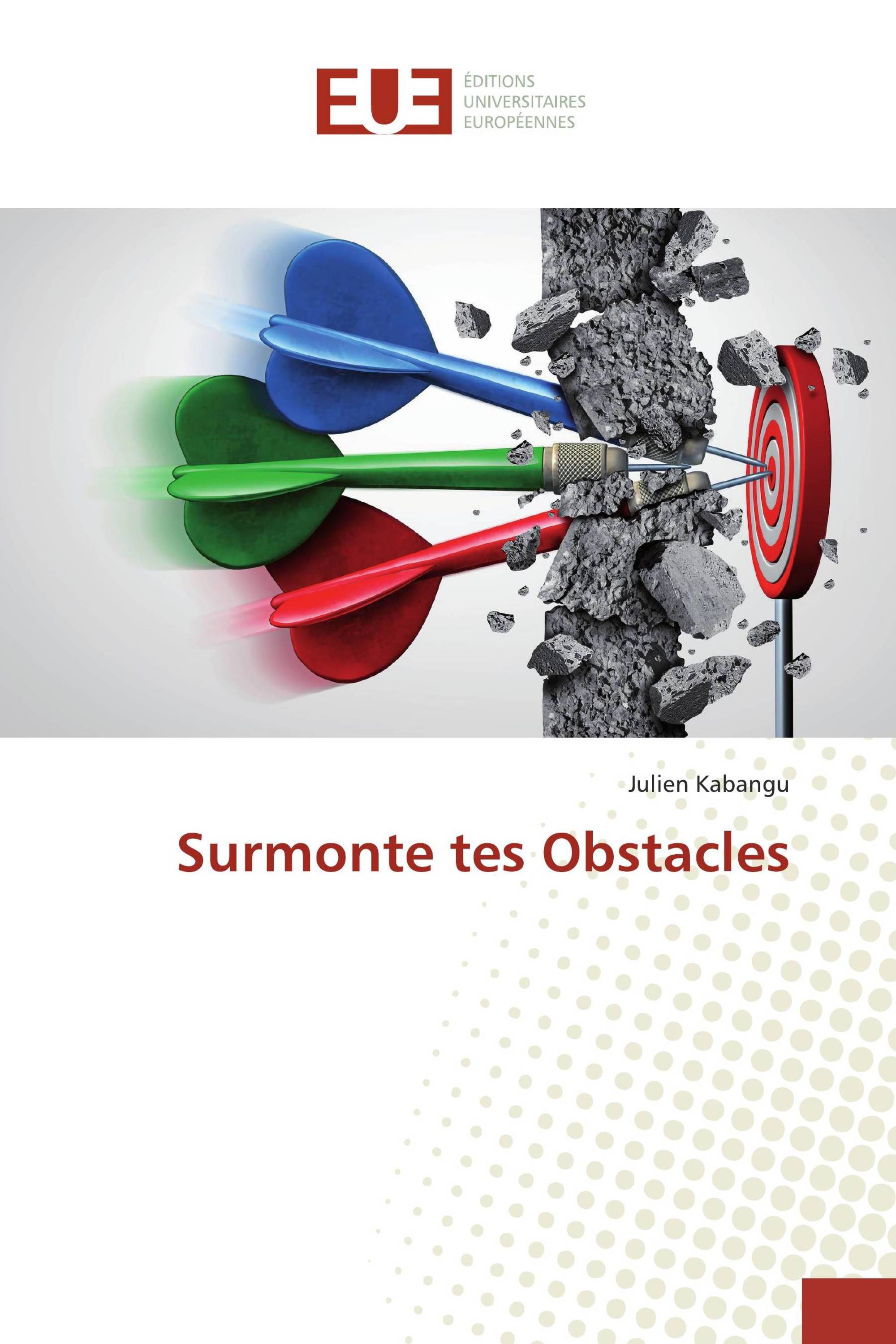 Surmonte tes Obstacles