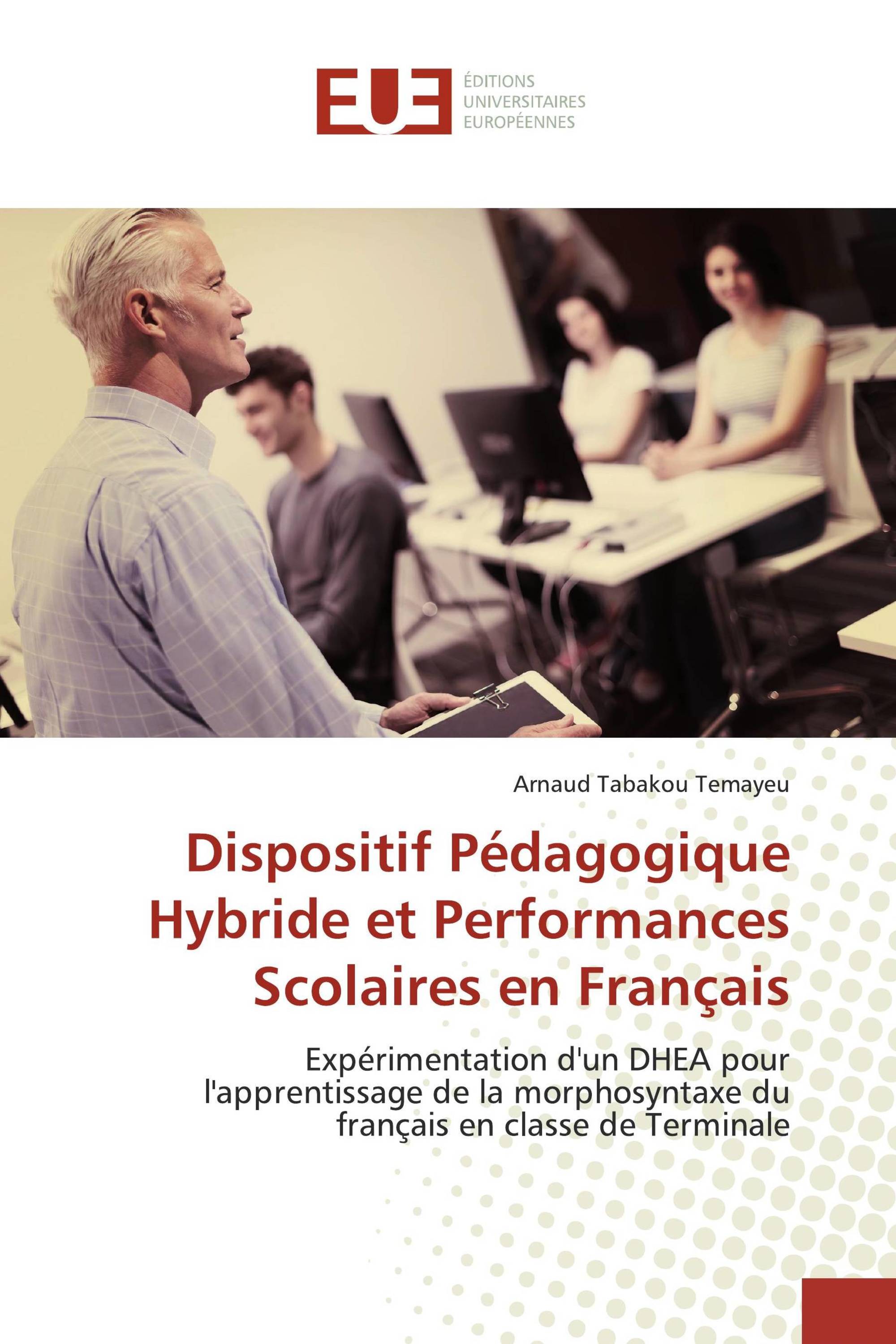 Dispositif Pédagogique Hybride et Performances Scolaires en Français