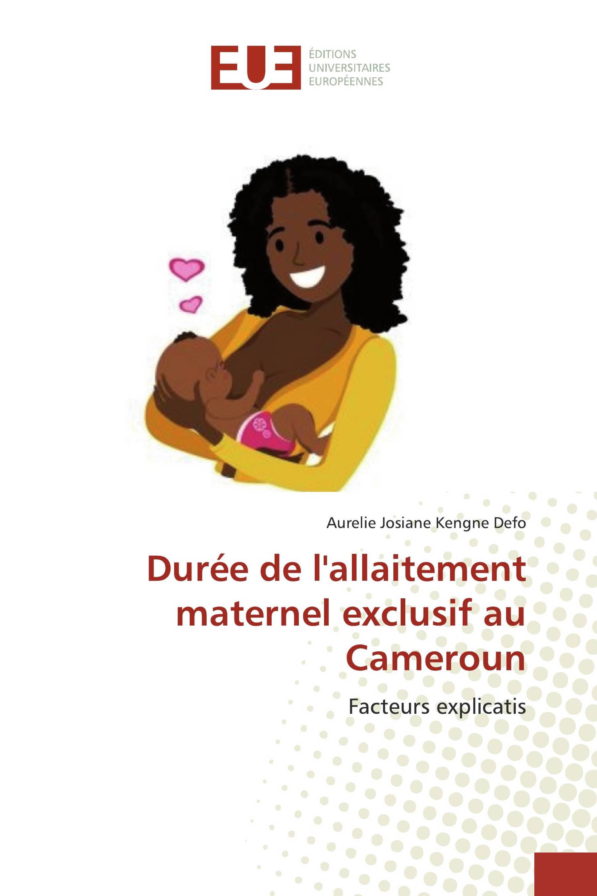 Durée de l'allaitement maternel exclusif au Cameroun